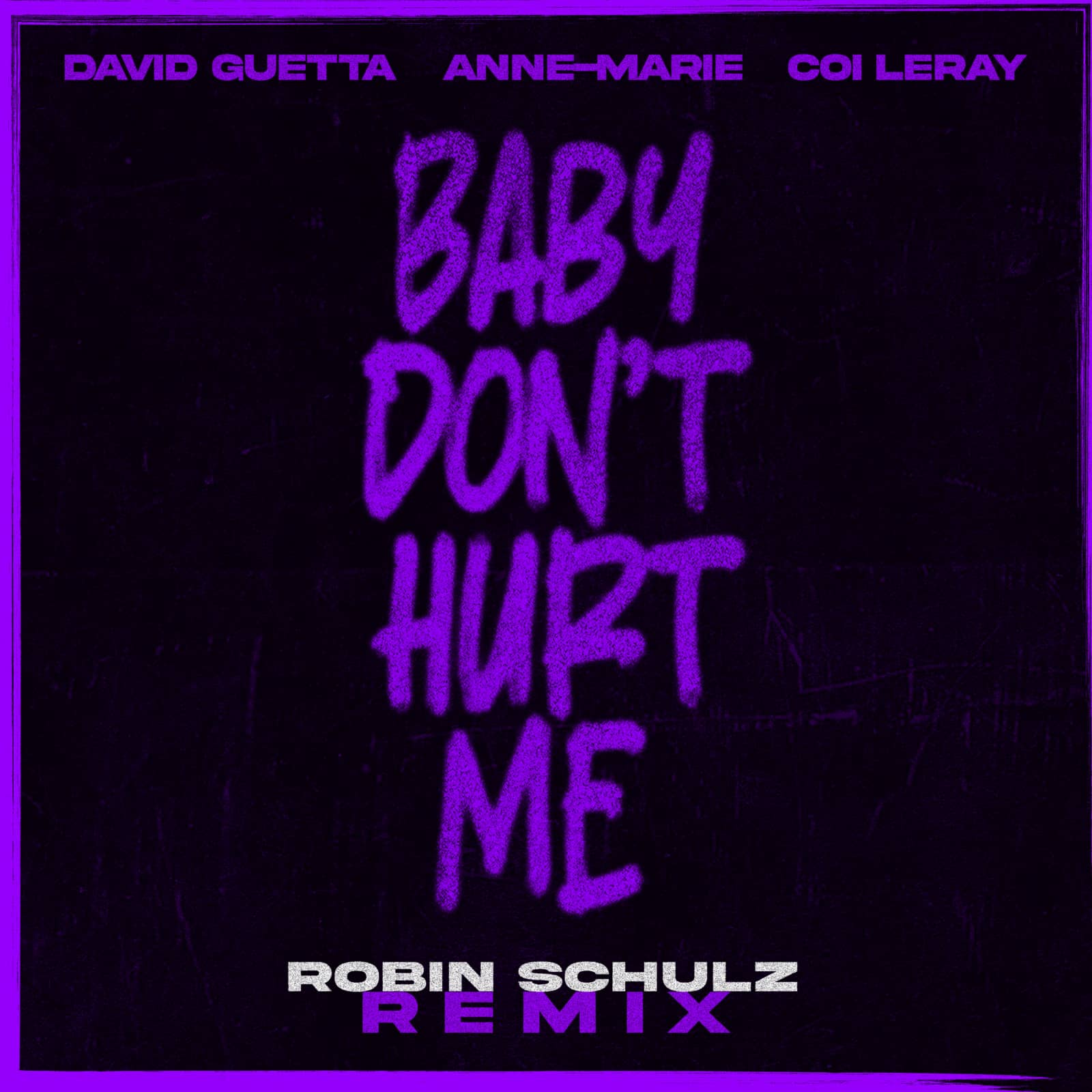 David Guetta & Anne-Marie Feat. Coi Leray — Baby Don't Hurt Me (Robin Schulz Remix Extended)