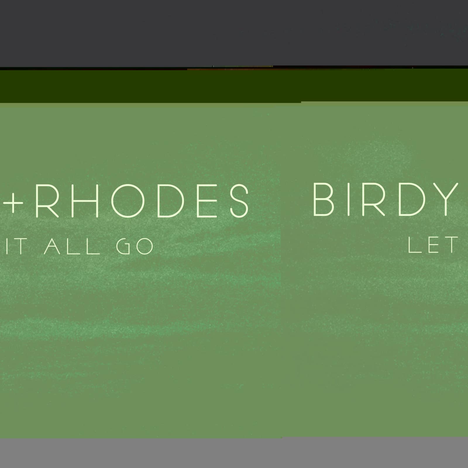 Birdy & Rhodes — Let It All Go