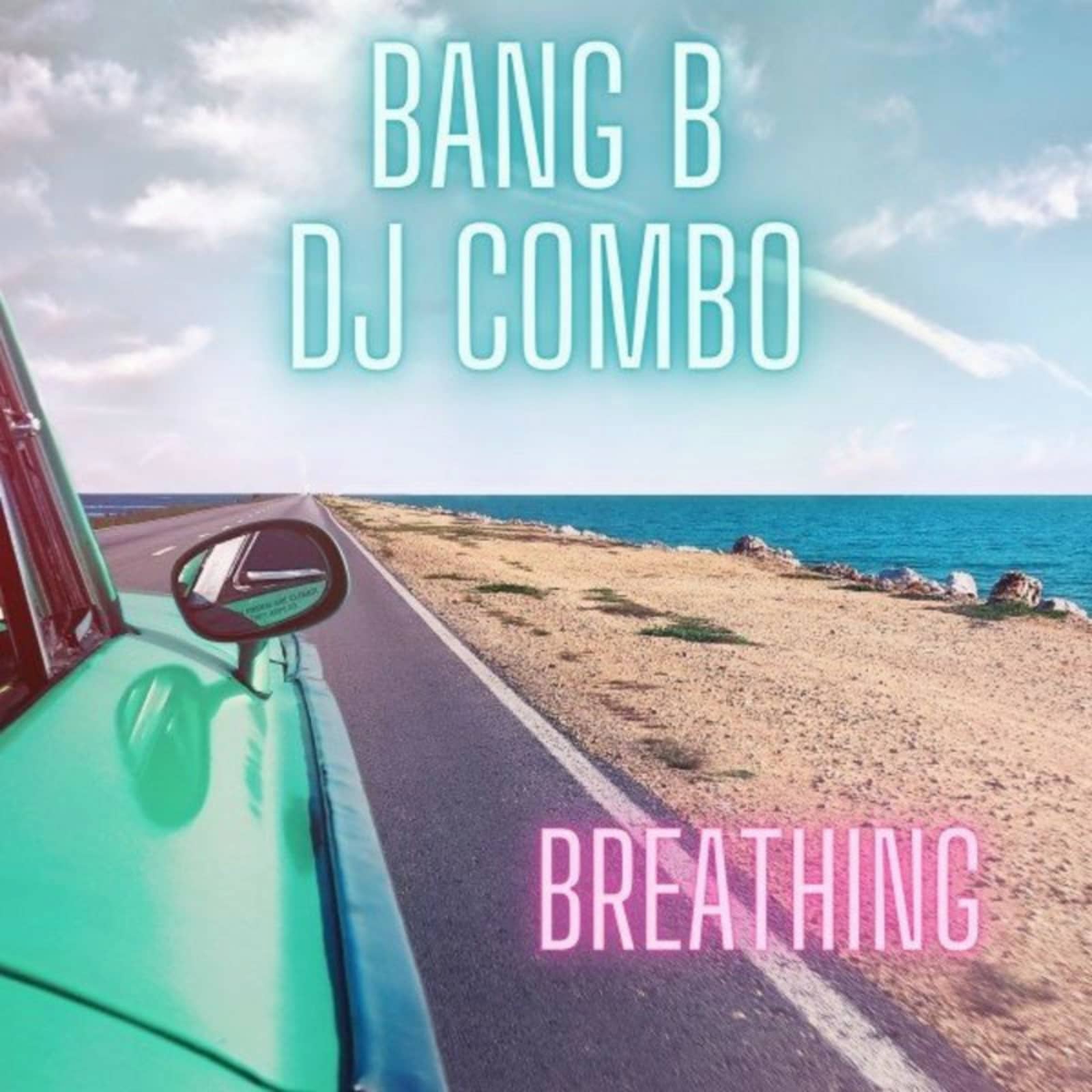 Bang B & DJ Combo — Breathing