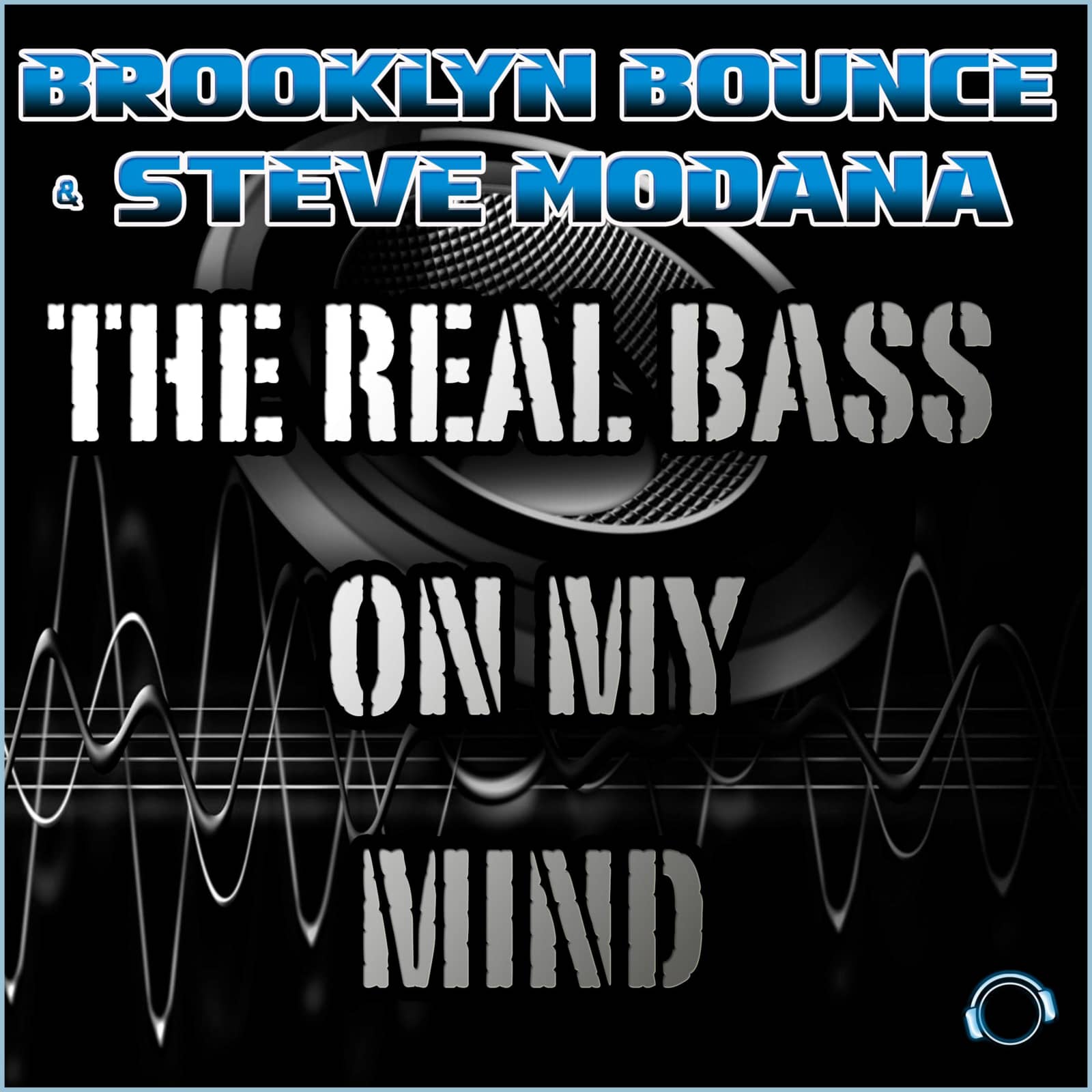Brooklyn Bounce & Steve Modana — The Real Bass On My Mind