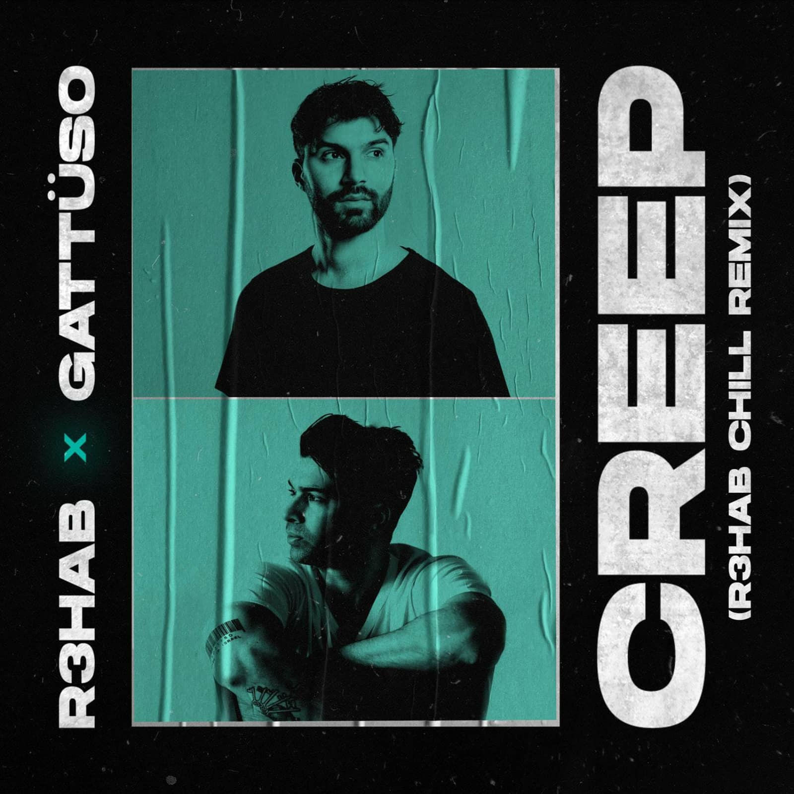 R3HAB x GATTÜSO — Creep (R3HAB Chill Extended Remix)