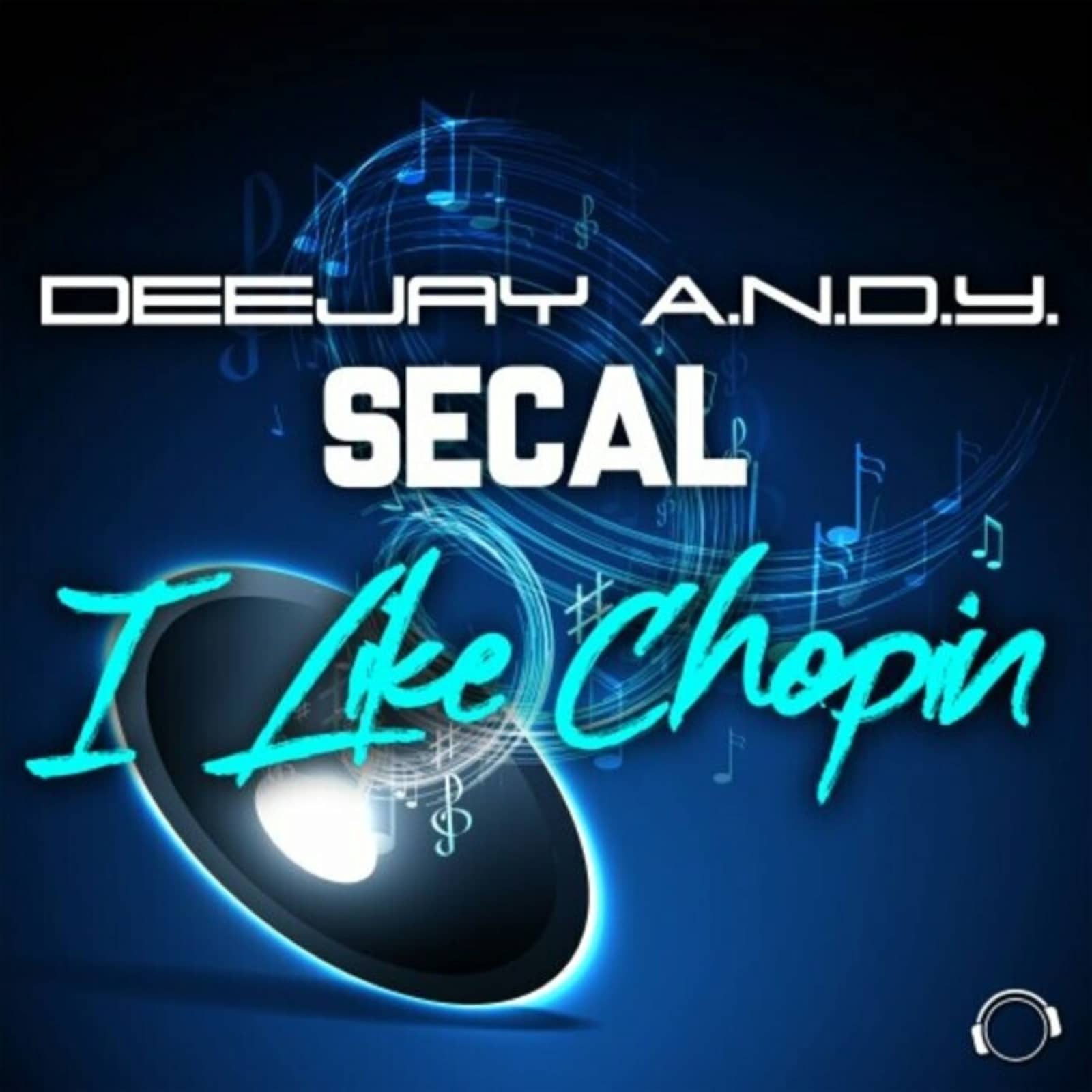Deejay A.N.D.Y. & SECAL — I Like Chopin