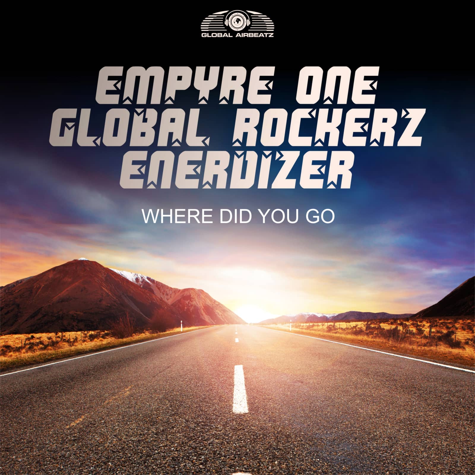 Empyre One X Global Rockerz X Enerdizer — Where Did You Go (Shinzo Remix)