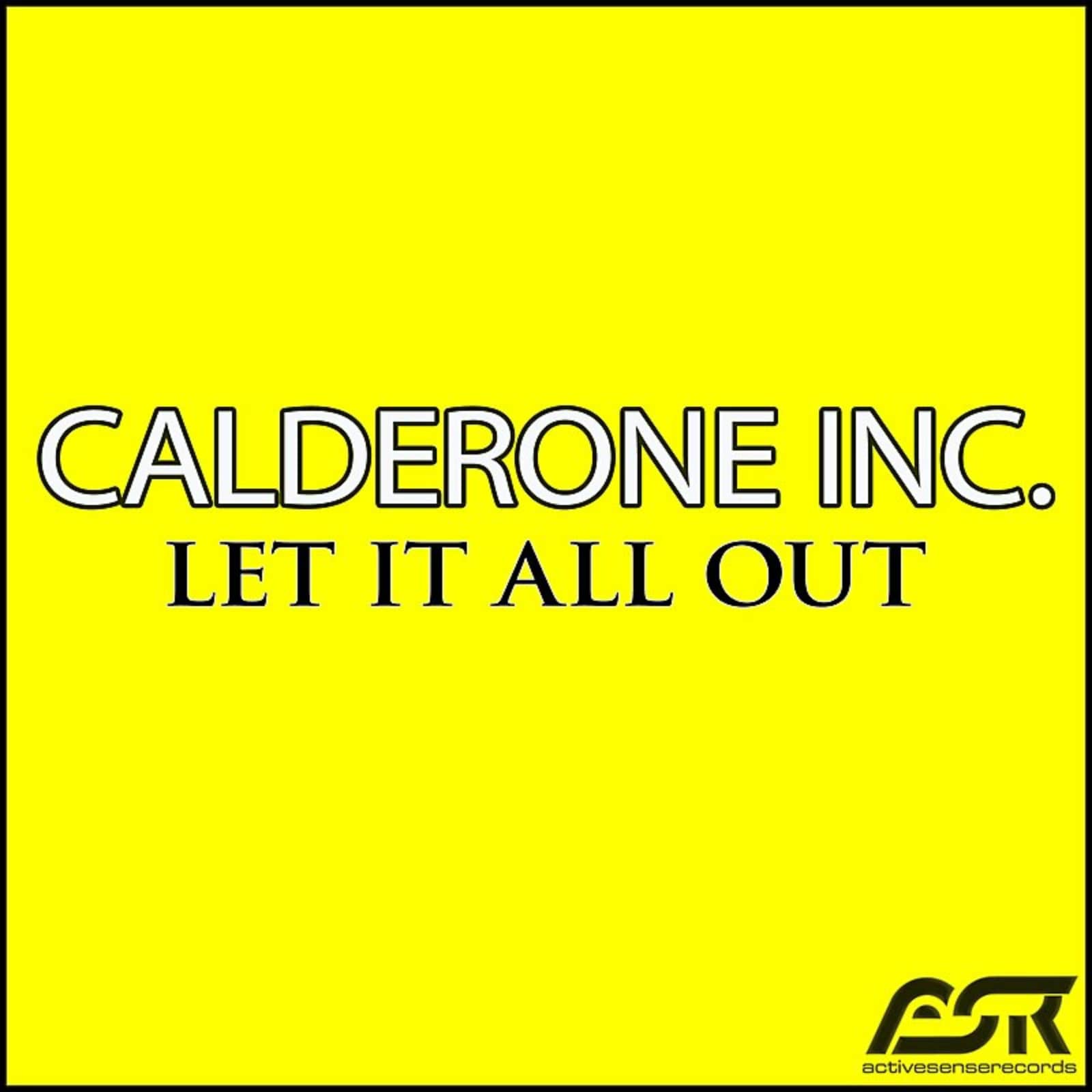 Calderone Inc. — Let It All Out (Club Mix)