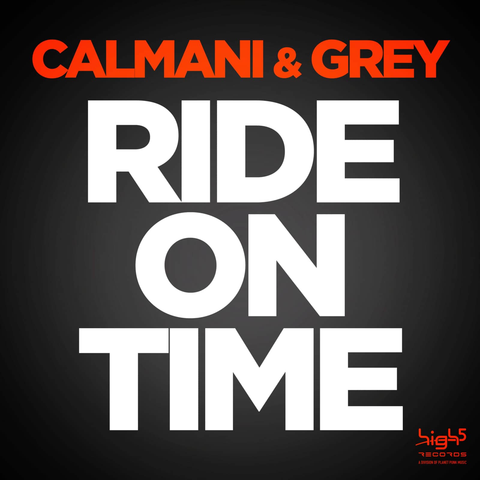 Calmani & Grey — Ride On Time