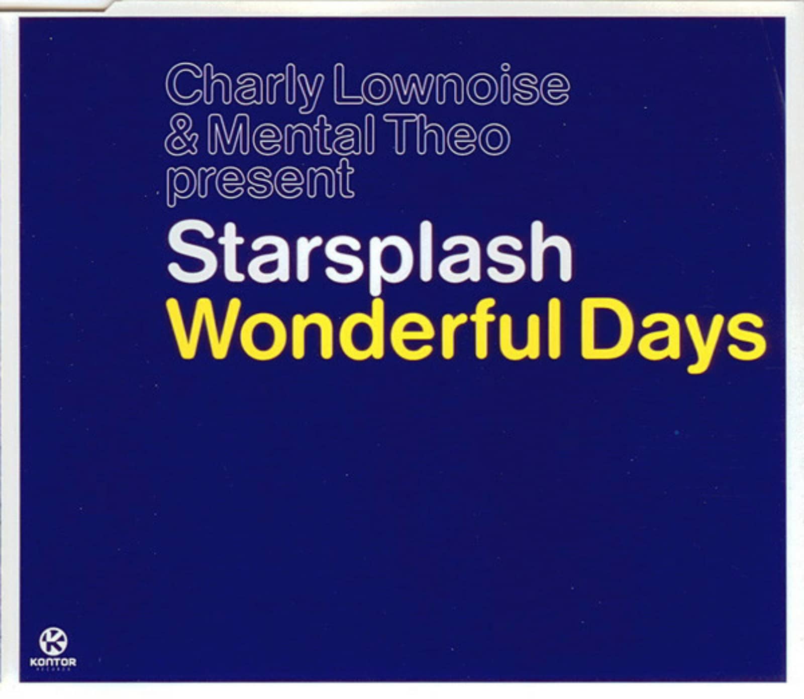 Charly Lownoise & Mental Theo Present Starsplash — Wonderful Days