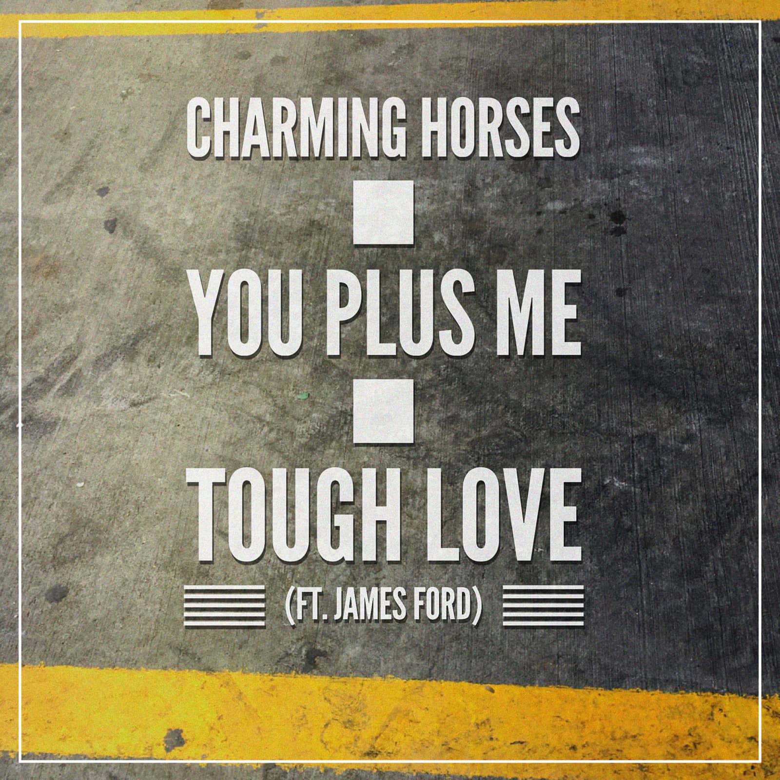 Charming Horses Feat. James Ford — You Plus Me