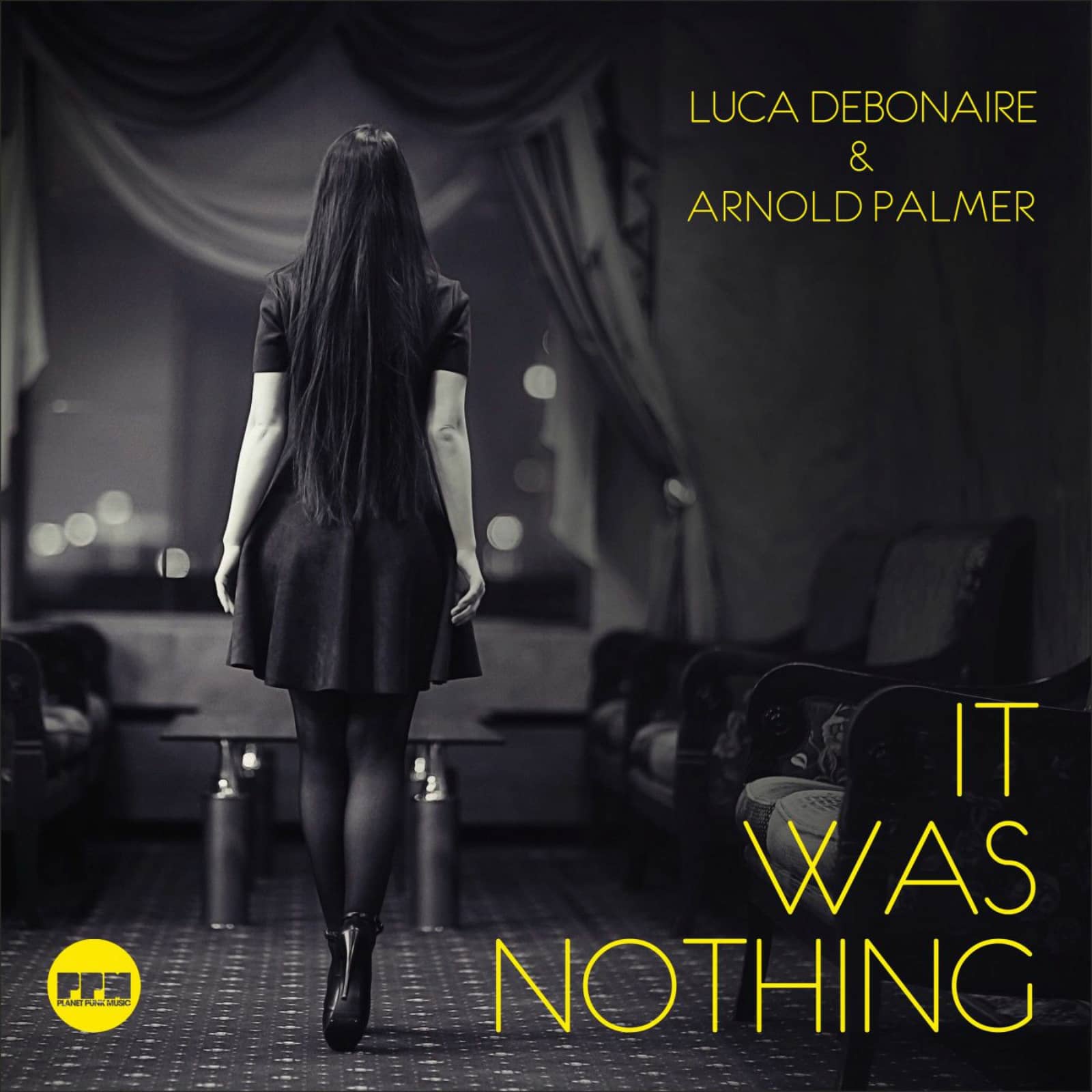 Luca Debonaire & Arnold Palmer — It Was Nothing (Radio Edit)