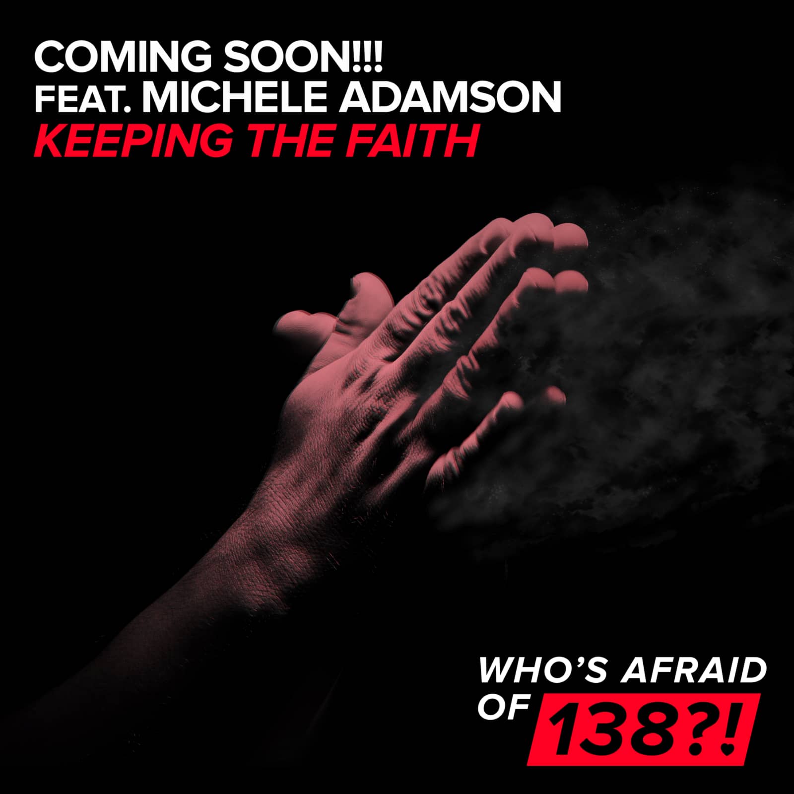 Coming Soon!!! feat. Michele Adamson — Keeping The Faith (Radio Edit)