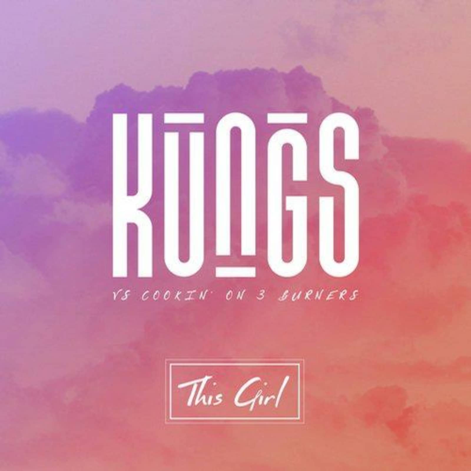 Cookin' On 3 Burners, Kungs — This Girl (Kungs Vs. Cookin' On 3 Burners) (Original Mix)