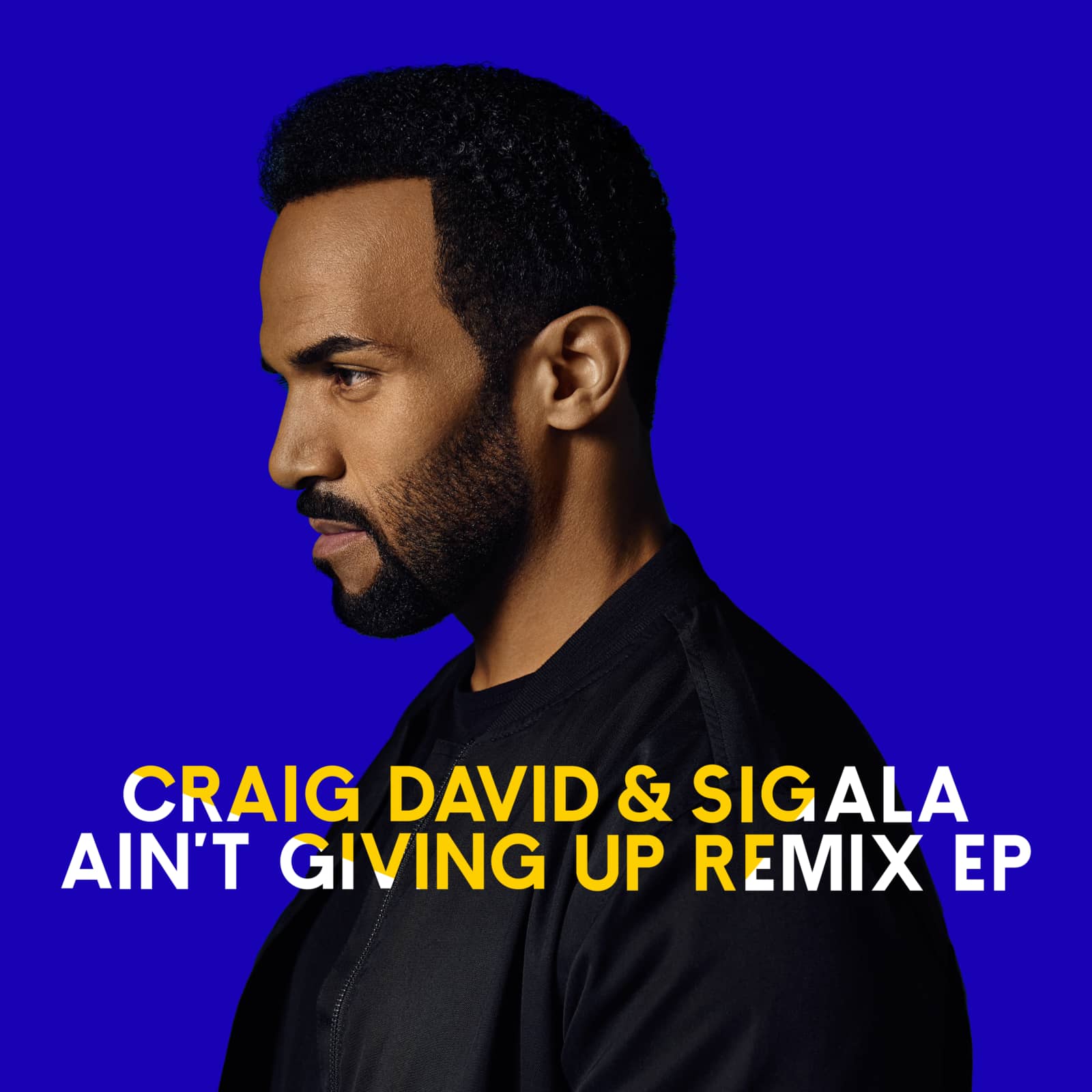 Craig David & Sigala — Ain‘T Giving Up (Sigala Club Mix)