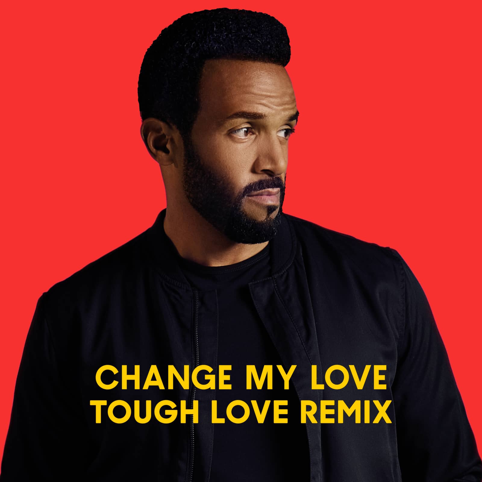 Craig David — Change My Love (Tough Love Remix)