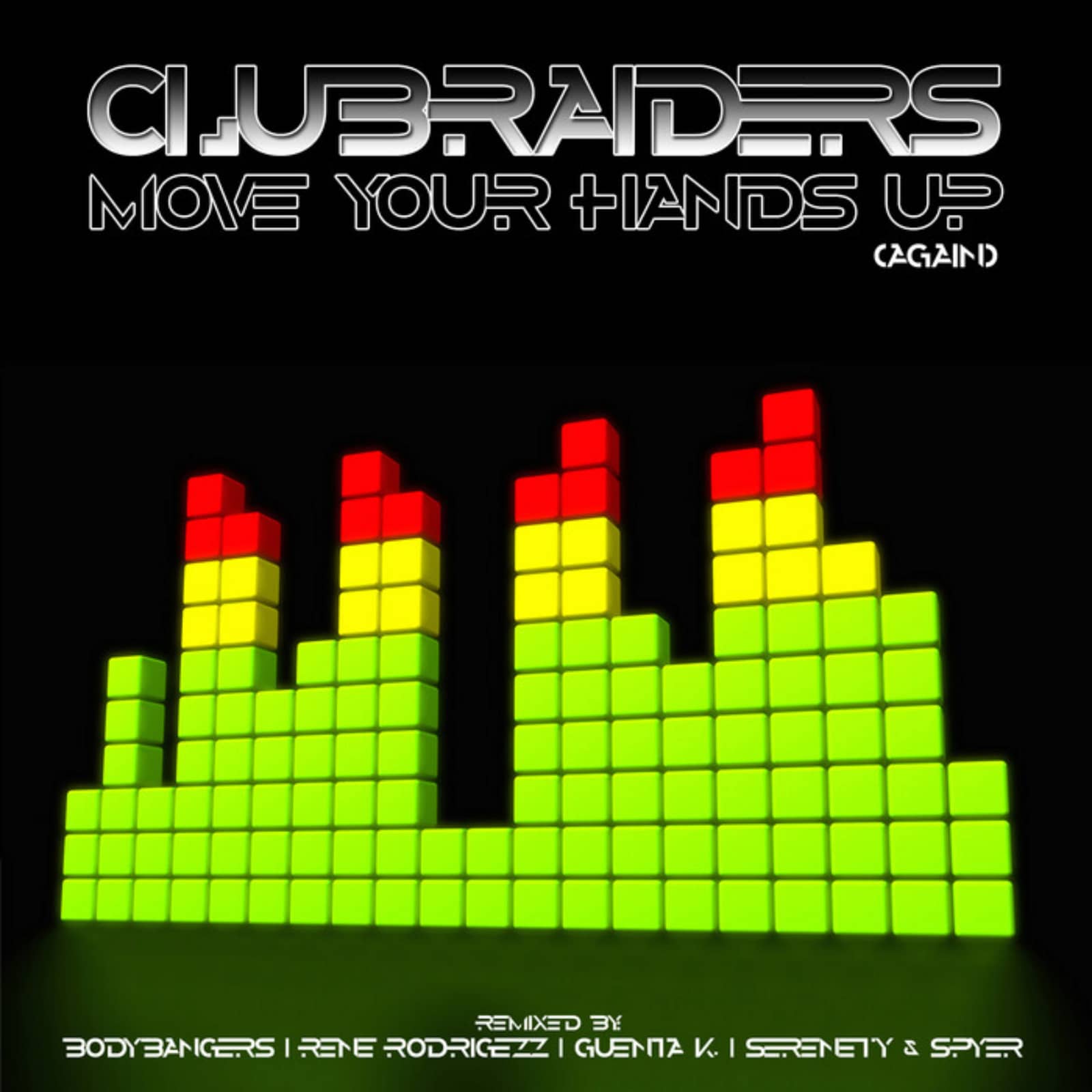 Clubraiders — Move Your Hands Up (Again) (Serenity & Spyer Remix)