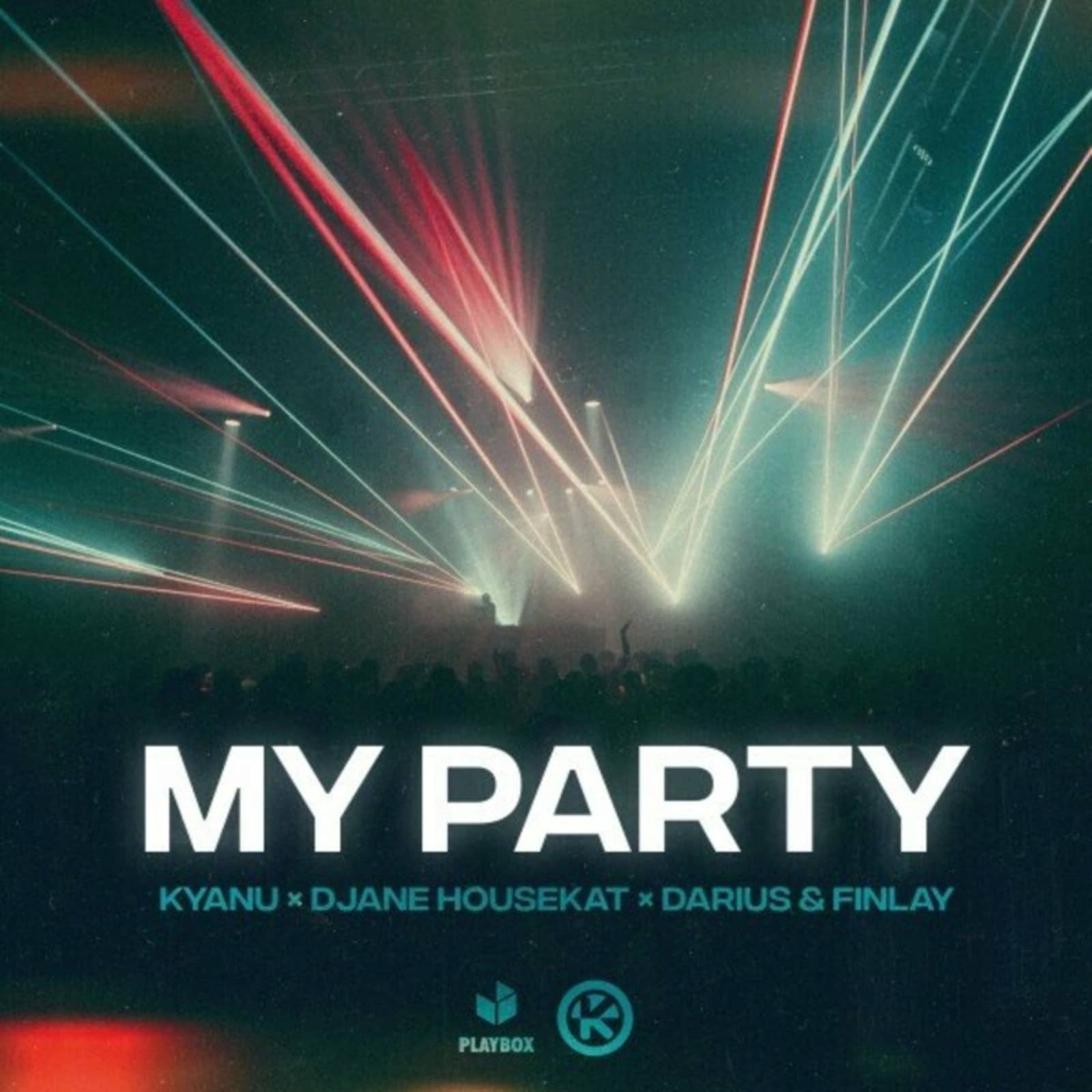 KYANU & Djane HouseKat Feat. Darius & Finlay — My Party