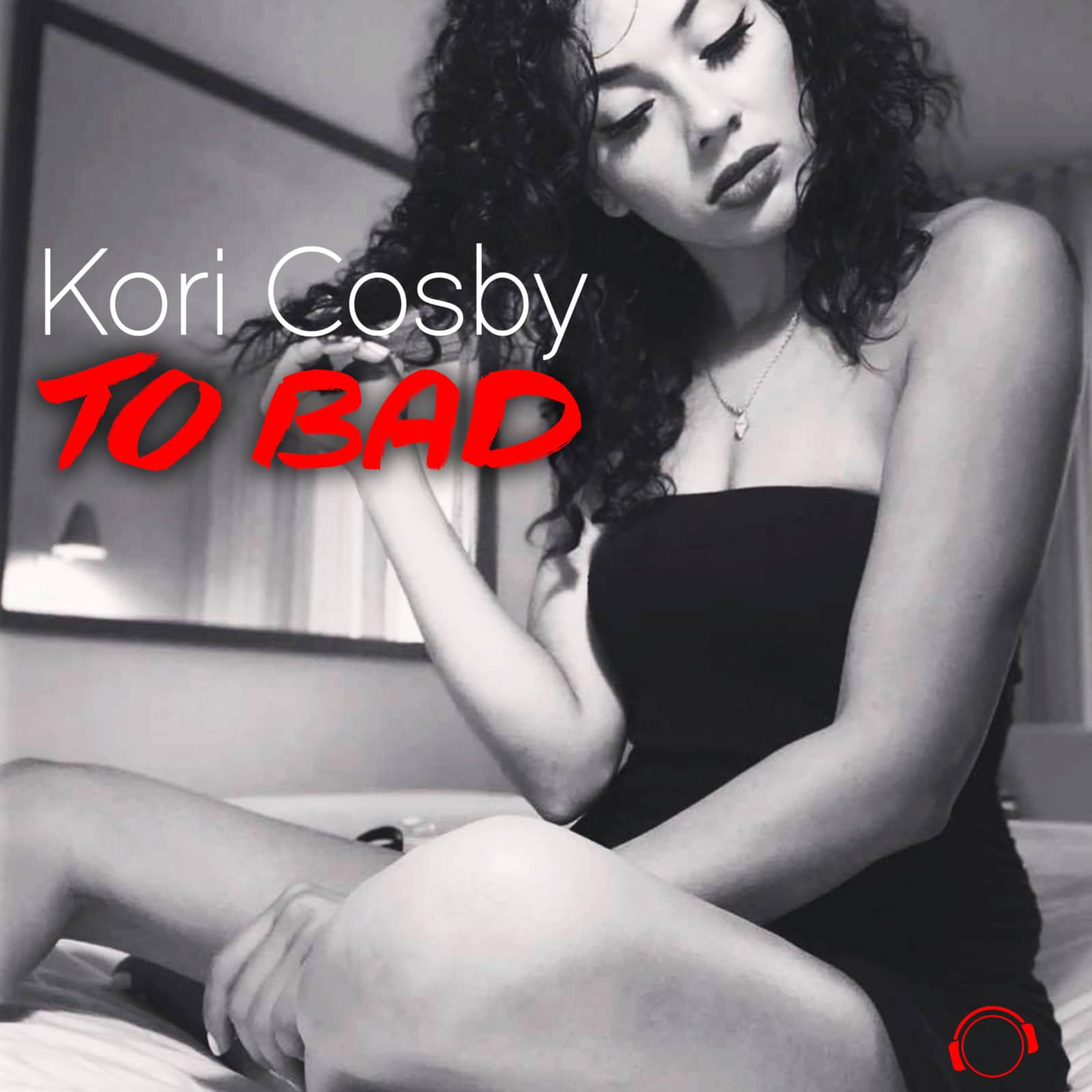 Kori Cosby — To Bad (BlackBonez Remix Edit)