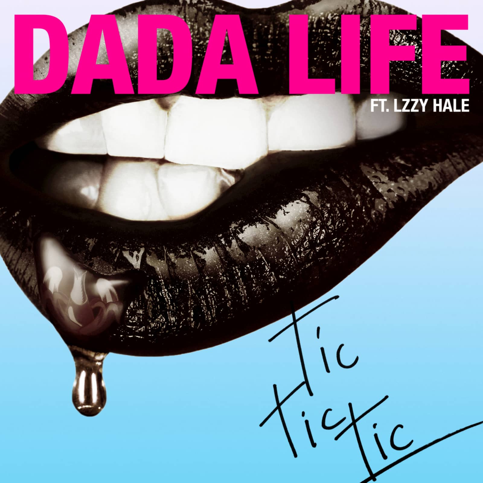 Dada Life Feat. Lzzy Hale — Tic Tic Tic