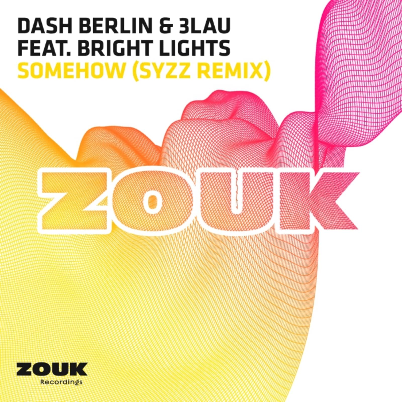 Dash Berlin & 3LAU feat. Bright Lights — Somehow (Syzz Remix)