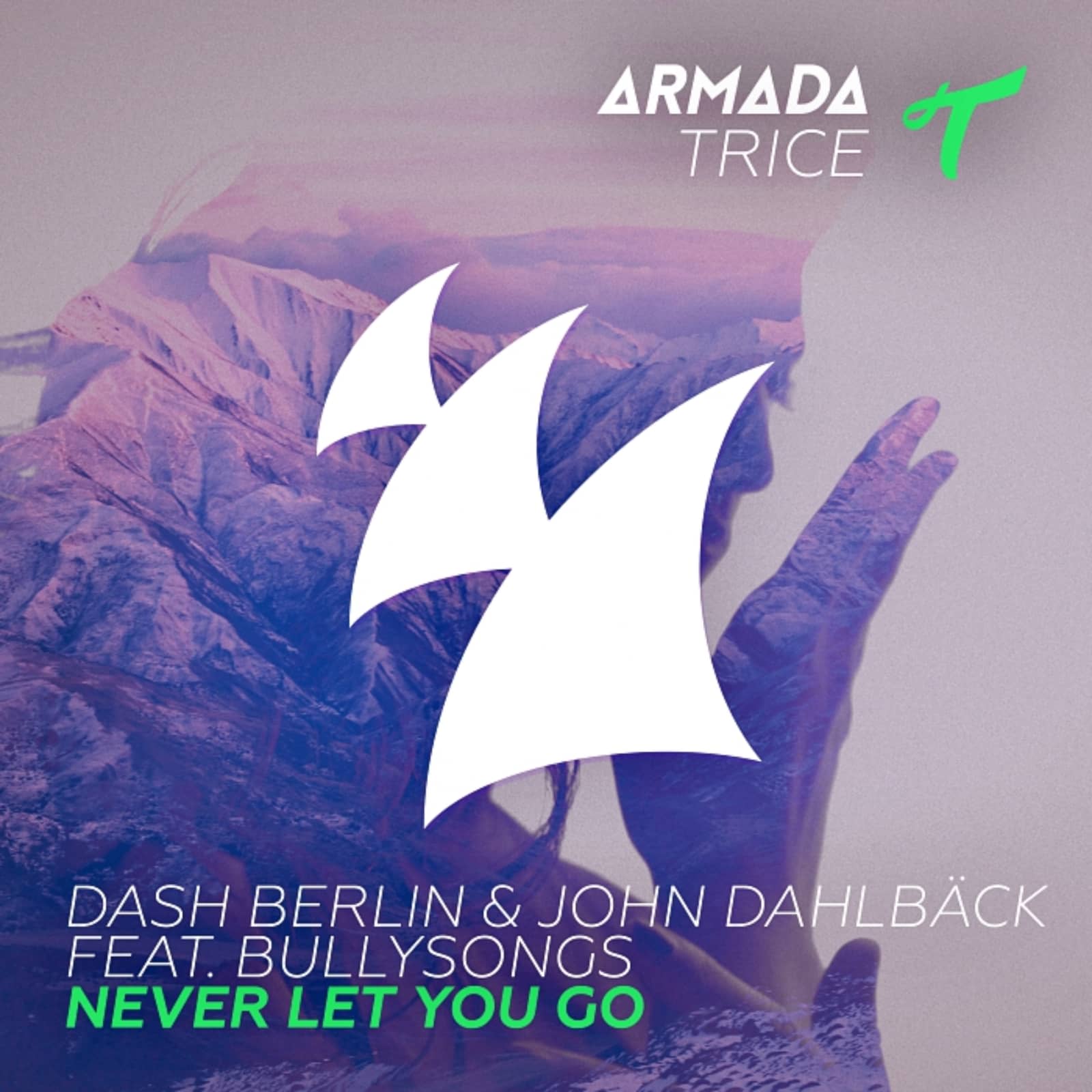 Dash Berlin & John Dahlback feat. BullySongs — Never Let You Go (Manse Radio Edit)
