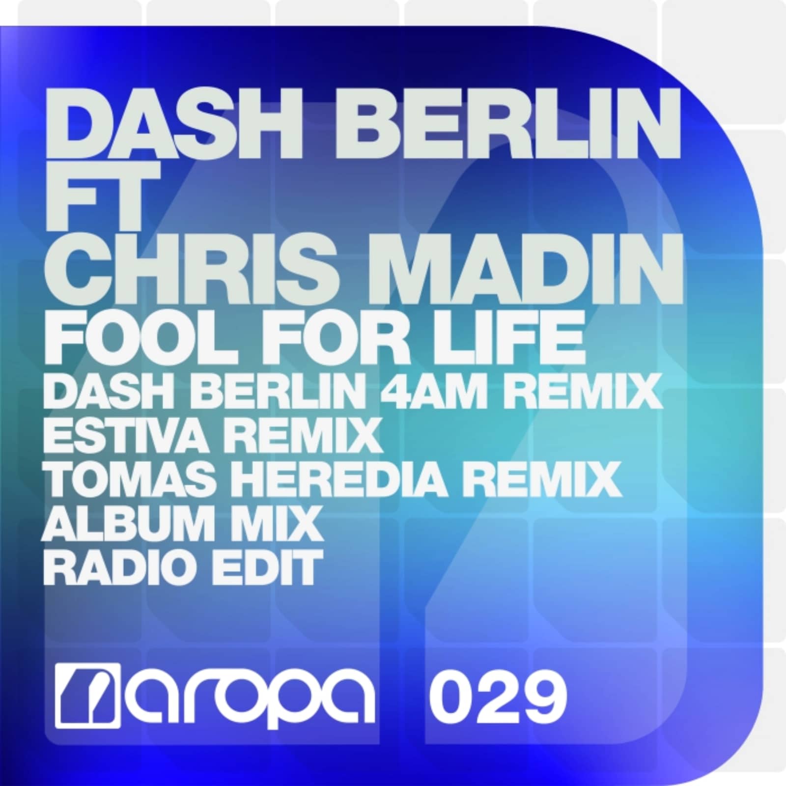 Dash Berlin feat. Chris Madin — Fool For Life (Radio Edit)