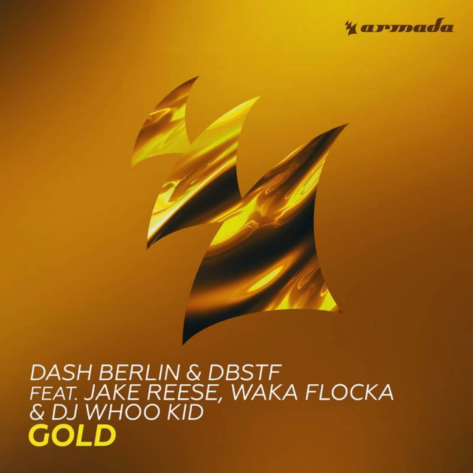 Dash Berlin Feat. Jake Reese, Waka Flocka & DJ Whoo Kid — Gold