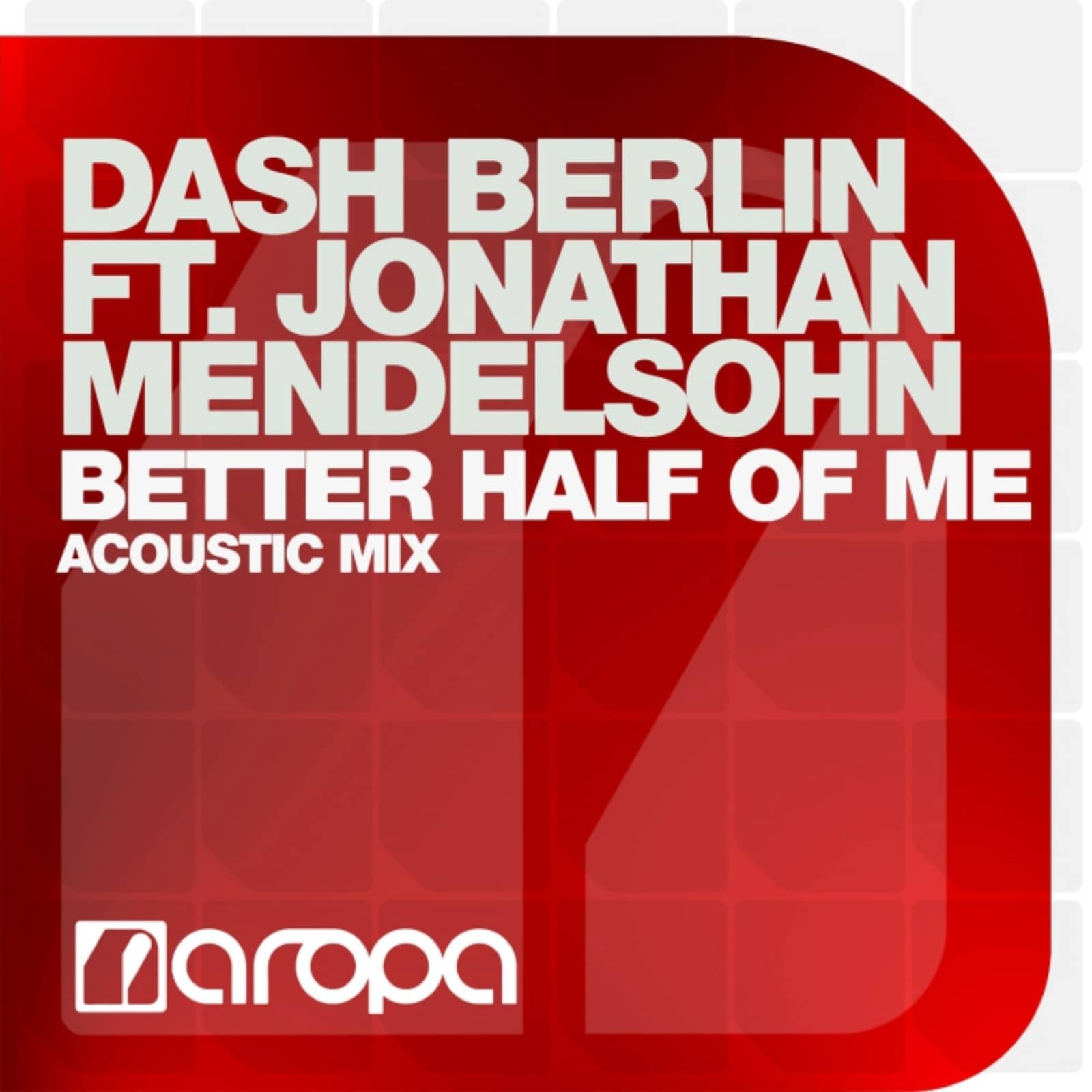 Dash Berlin feat. Jonathan Mendelsohn — Better Half Of Me (Acoustic Mix)