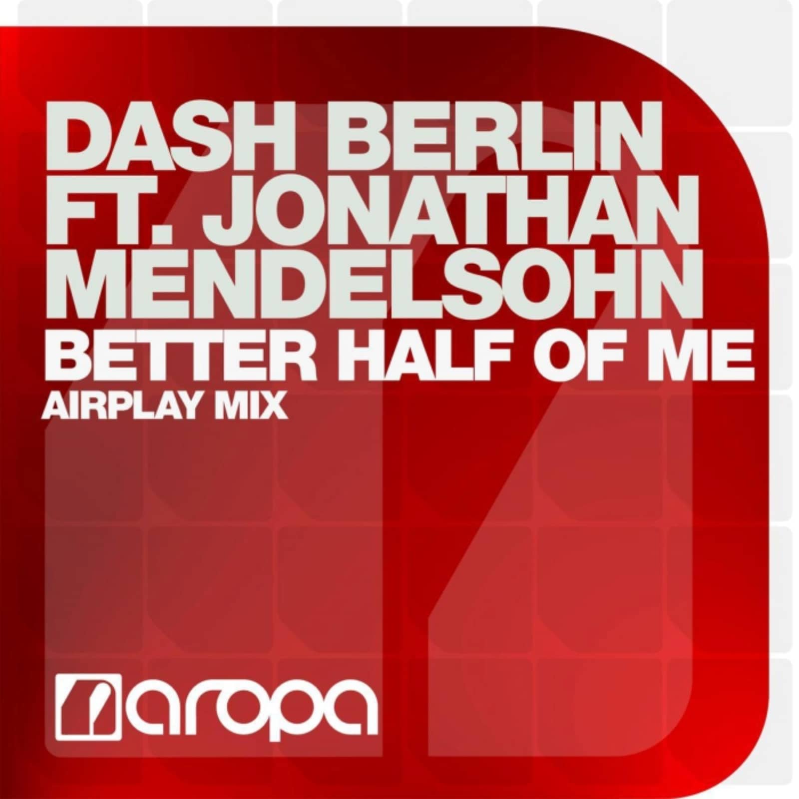 Dash Berlin feat. Jonathan Mendelsohn — Better Half Of Me (Airplay Mix)