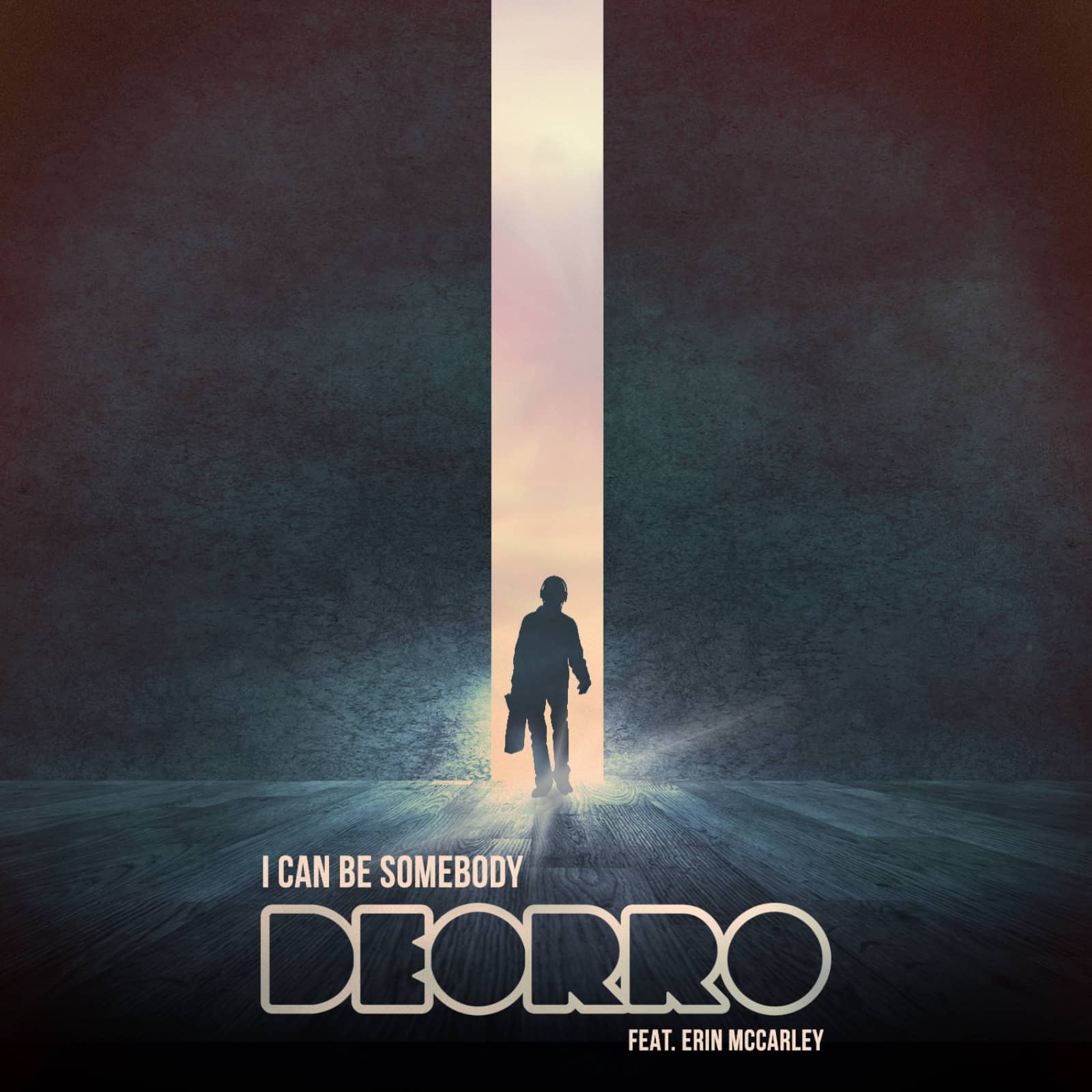 Deorro Feat. Erin Mccarley — I Can Be Somebody