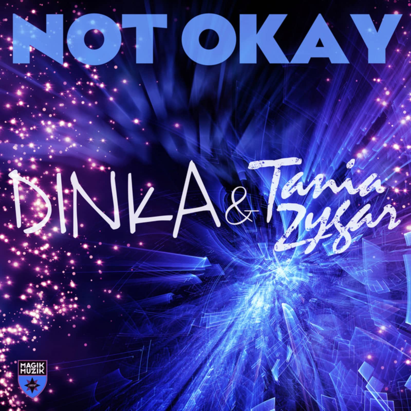 Dinka & Tania Zygar — Not Okay (Radio Edit)