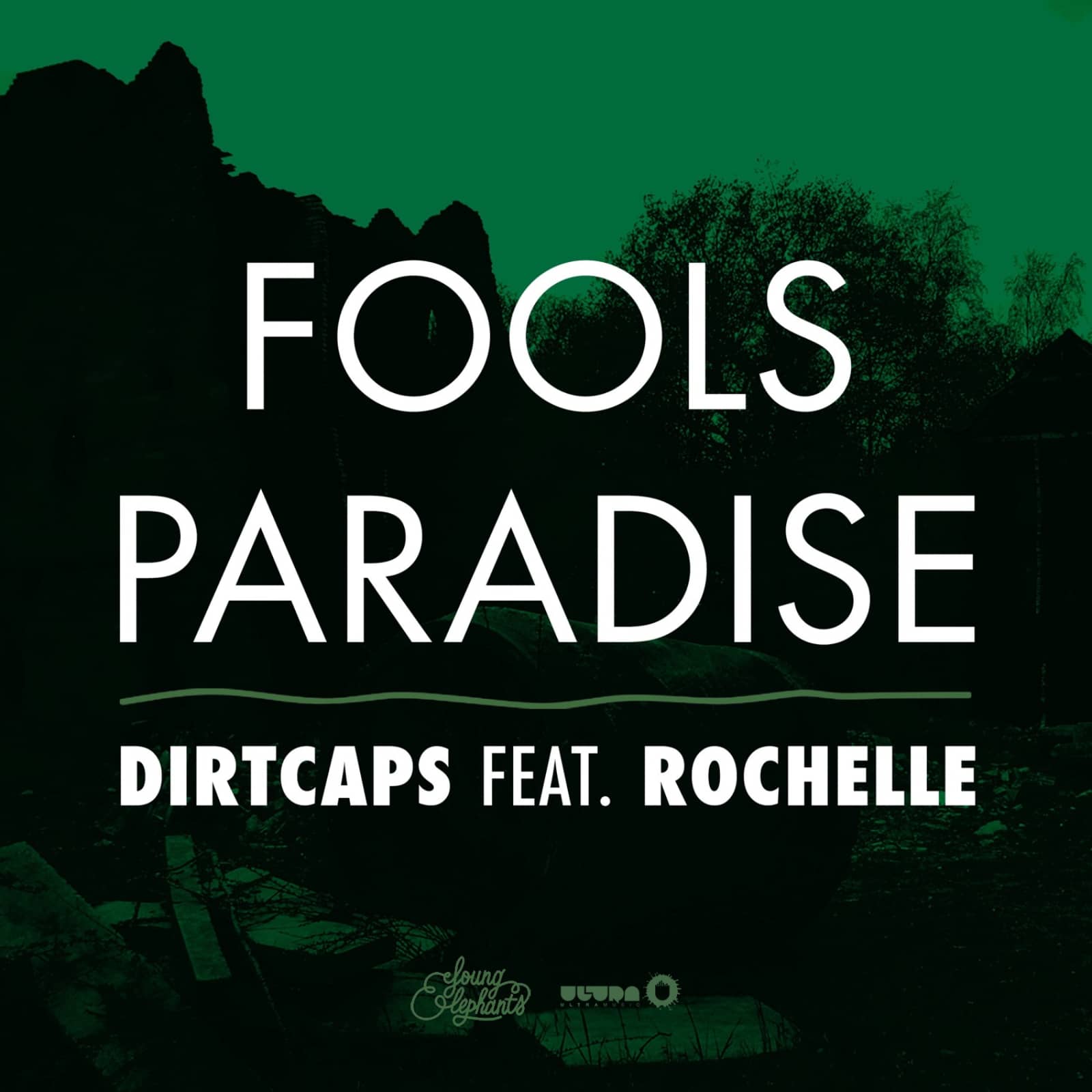 Dirtcaps Feat. Rochelle — Fool’s Paradise