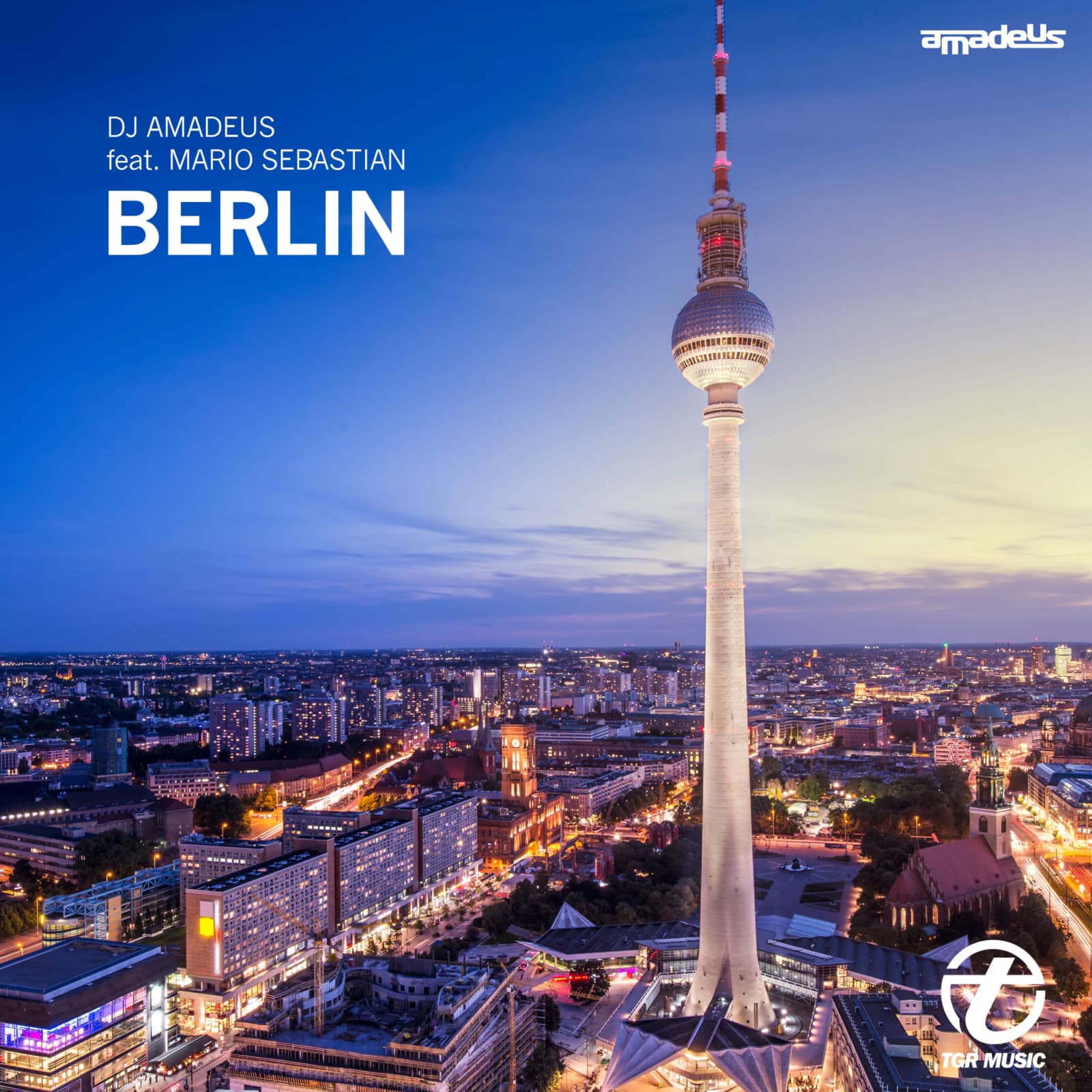 DJ Amadeus feat. Mario Sebastian — Berlin