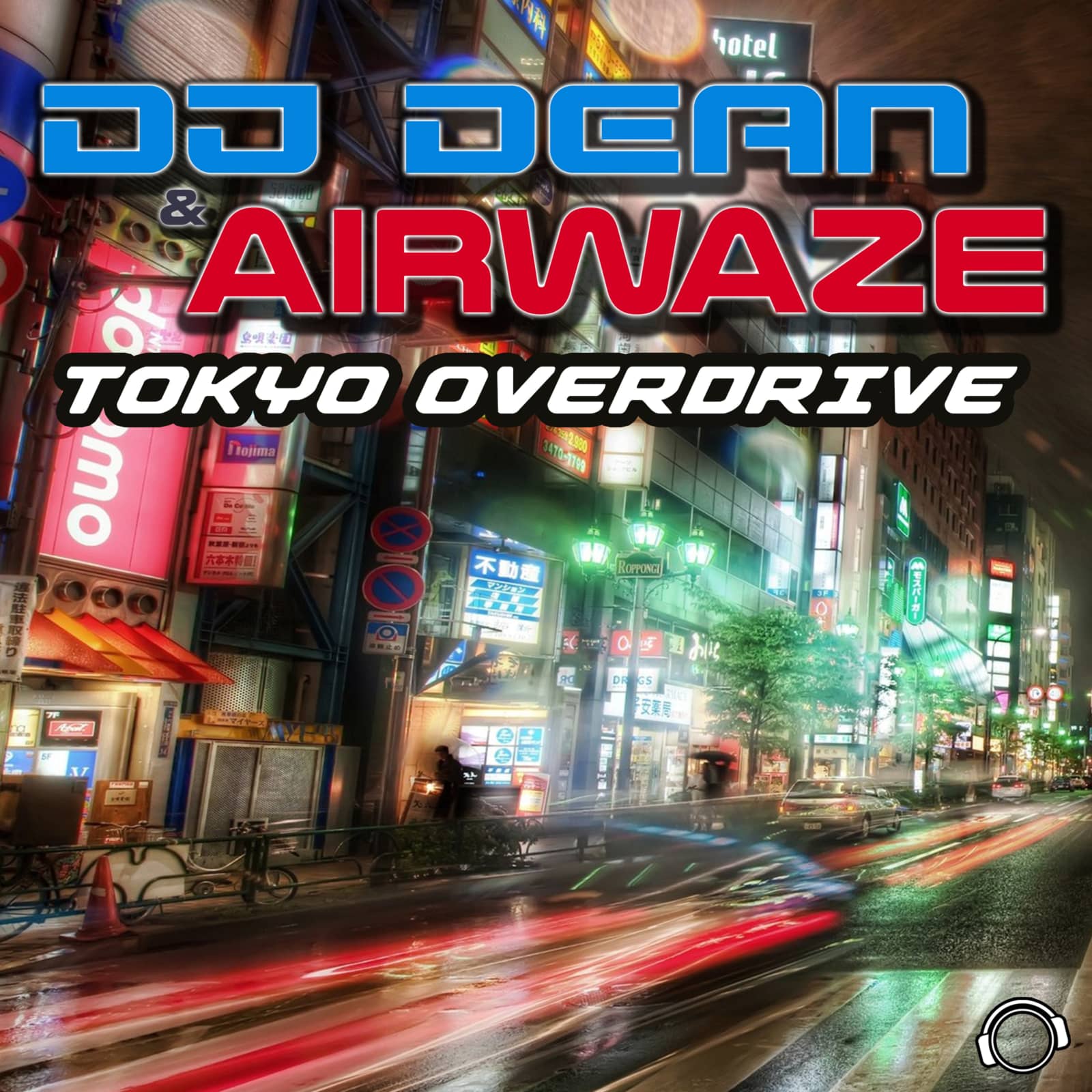 DJ Dean & Airwaze — Tokyo Overdrive (Space Raven Remix [Edit])