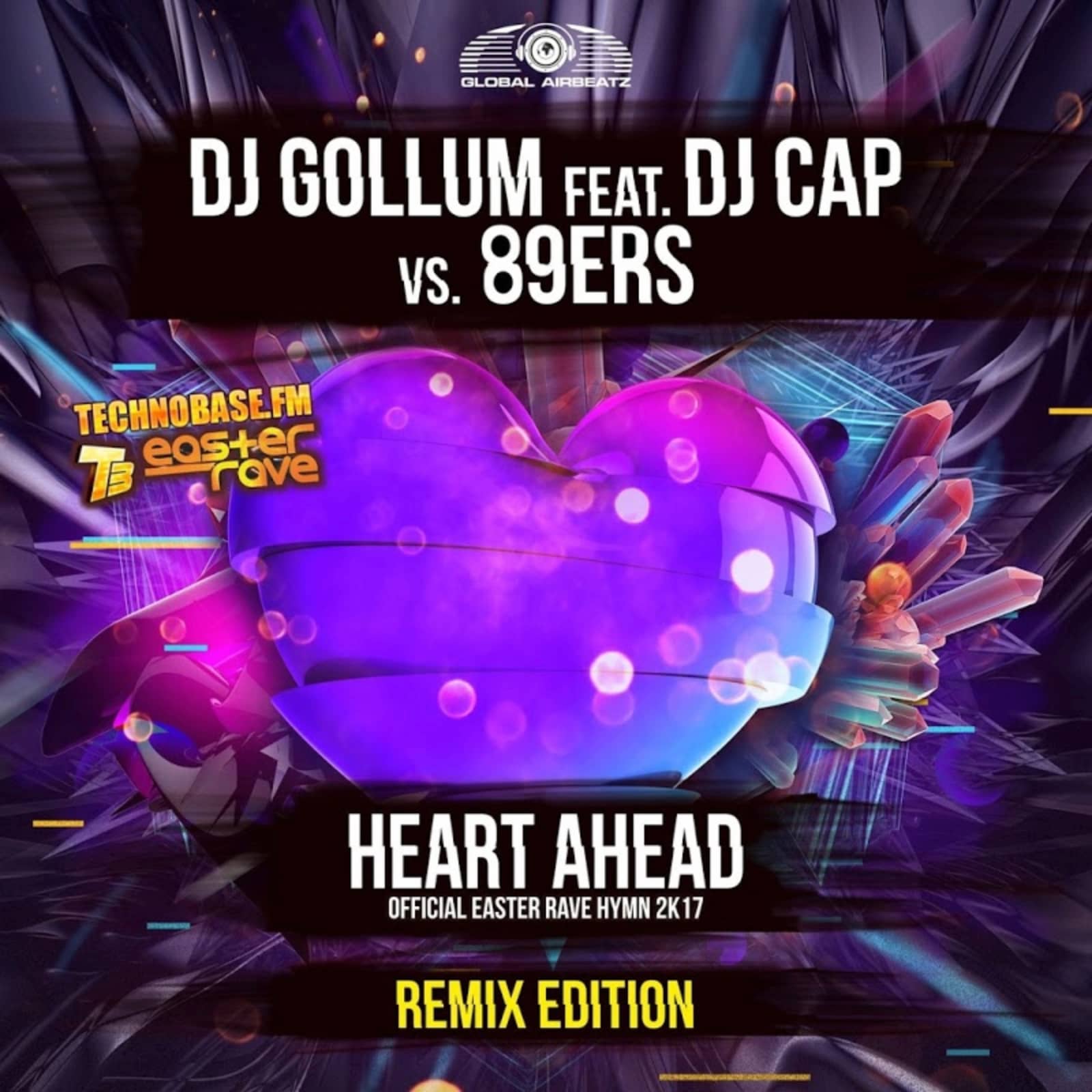 DJ Gollum feat. DJ Cap vs. 89ers — Heart Ahead (Easter Rave Hymn 2k17) (Phillerz & Corza Remix)