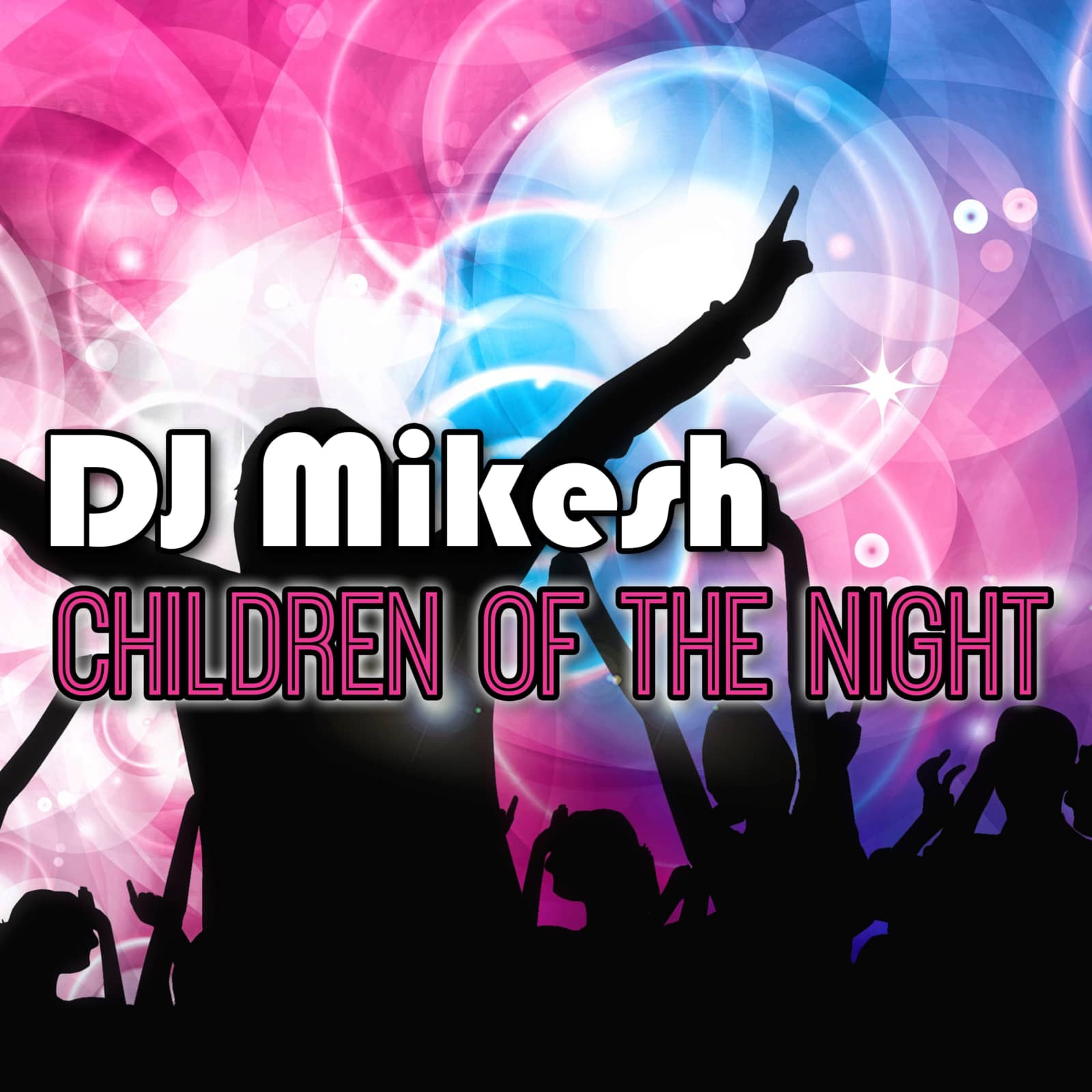 DJ Mikesh — Children Of The Night (Nesh Up! Mix - FT 76 Edit)