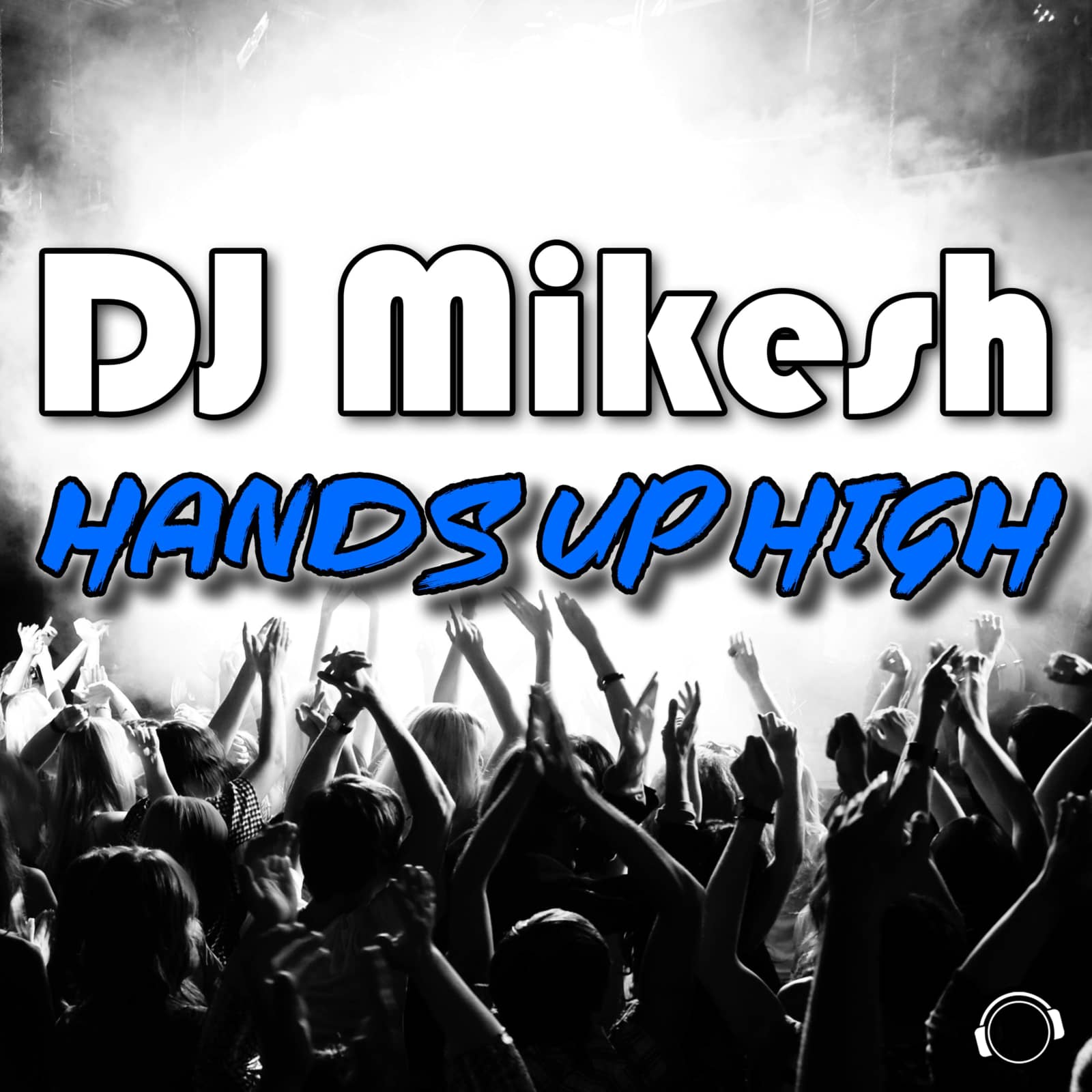 DJ Mikesh — Hands up High (Orignal Mix)