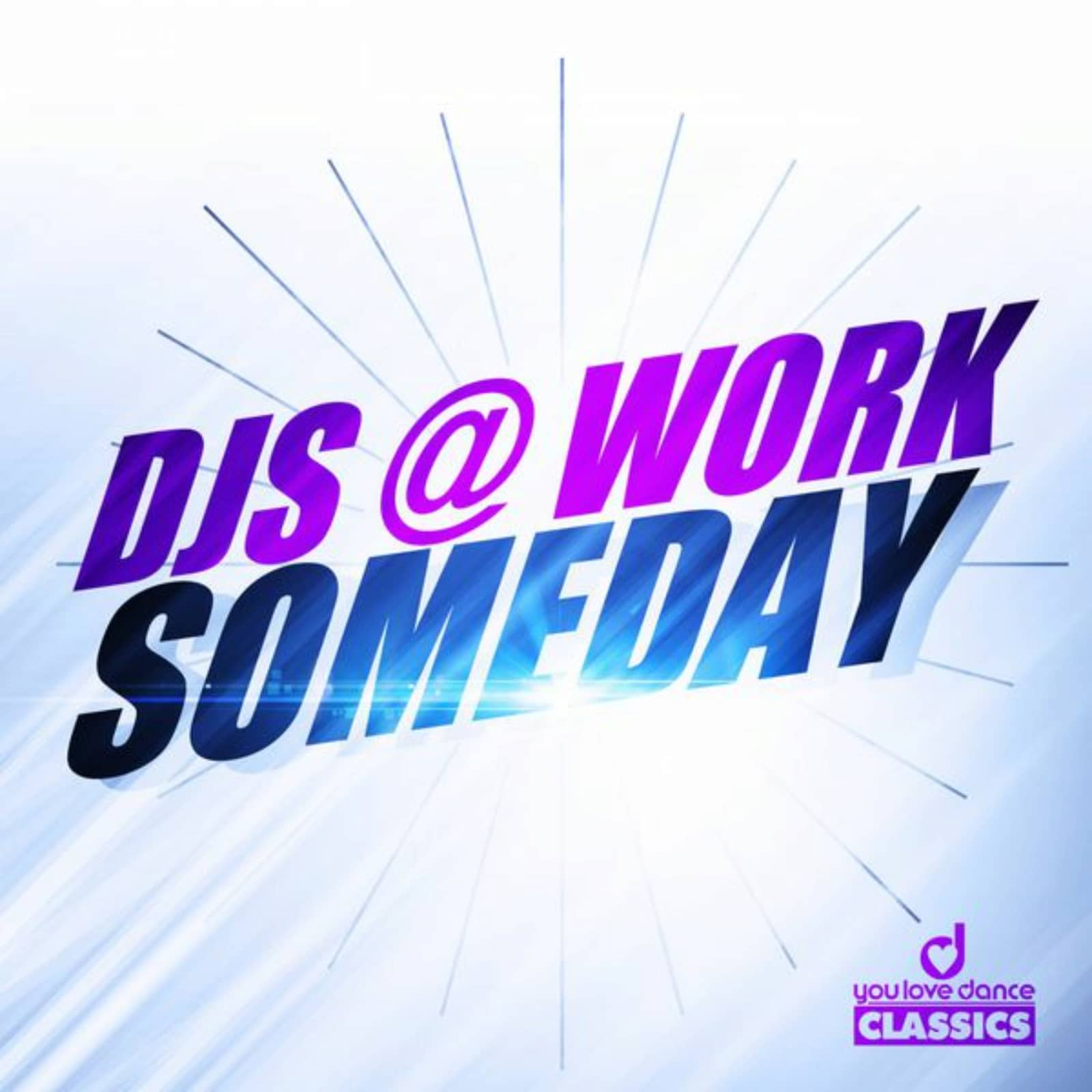 Djs@Work — Someday (Vocal Radio Cut)