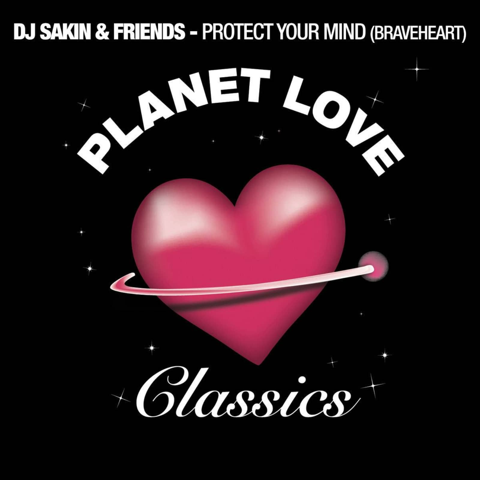 DJ Sakin & Friends — Protect Your Mind (Braveheart) (Vocal Radio Mix)