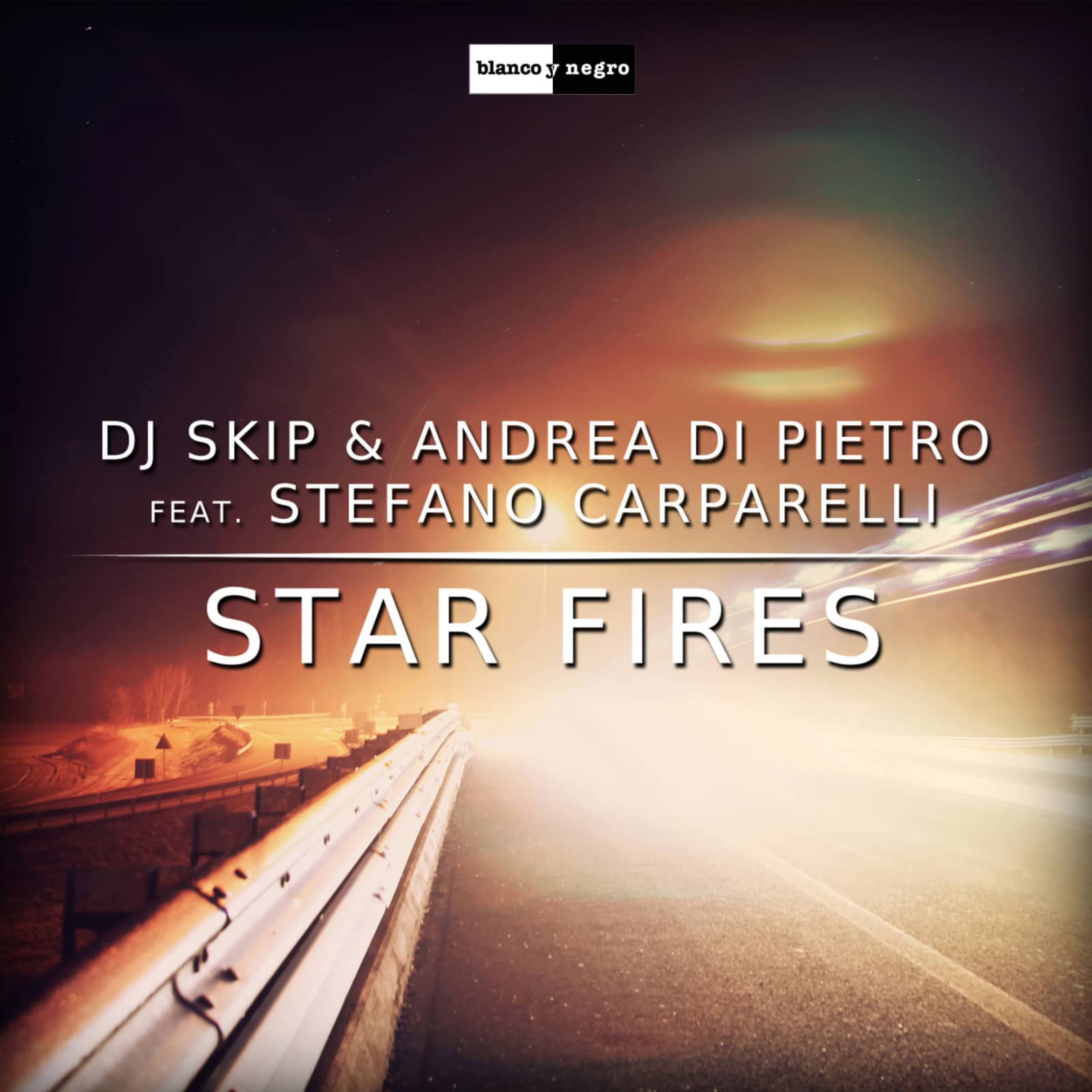 Dj Skip & Andrea Di Pietro Feat. Stefano Carparelli — Star Fires (Radio Edit)