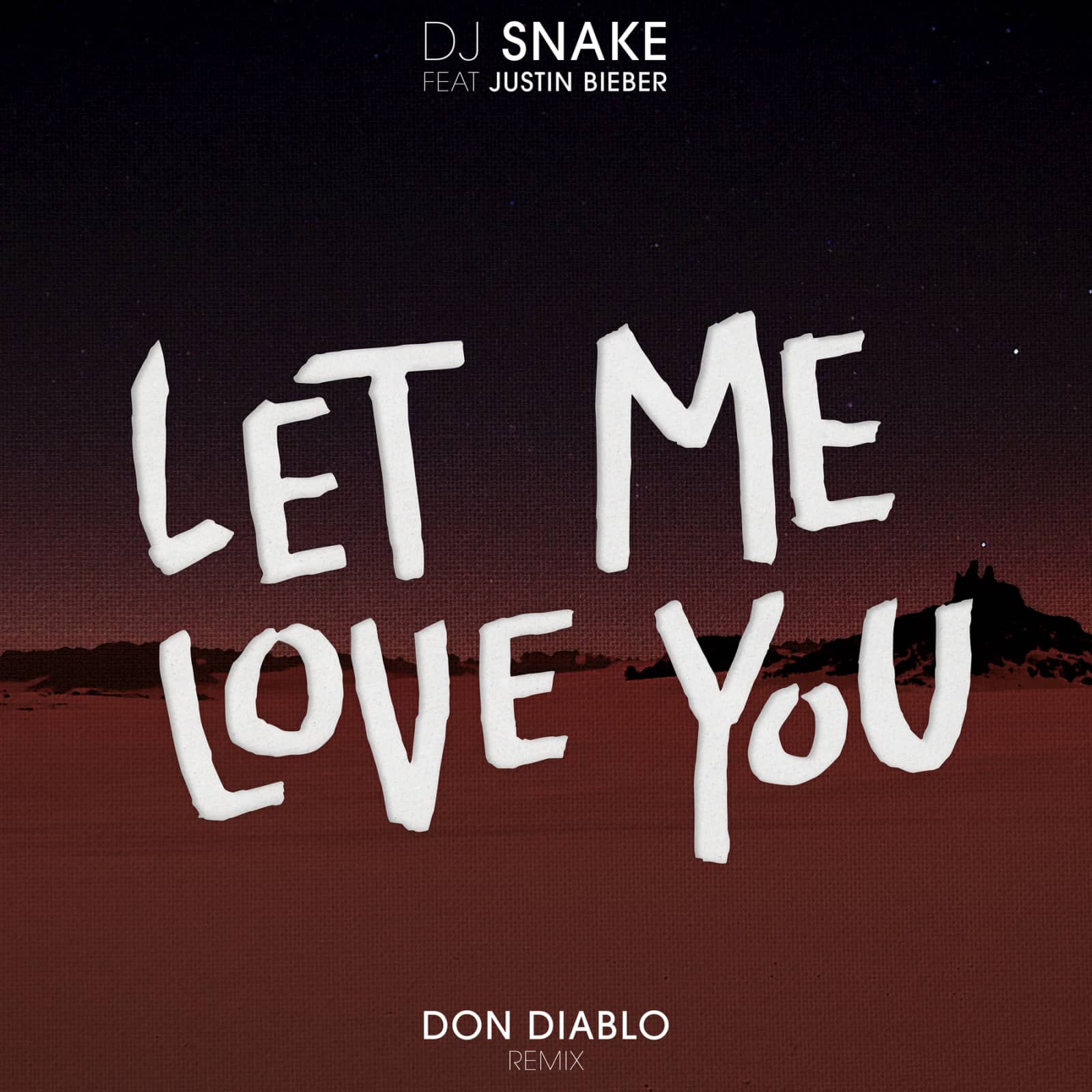 DJ Snake & Don Diablo feat. Justin Bieber — Let Me Love You (Don Diablo remix)