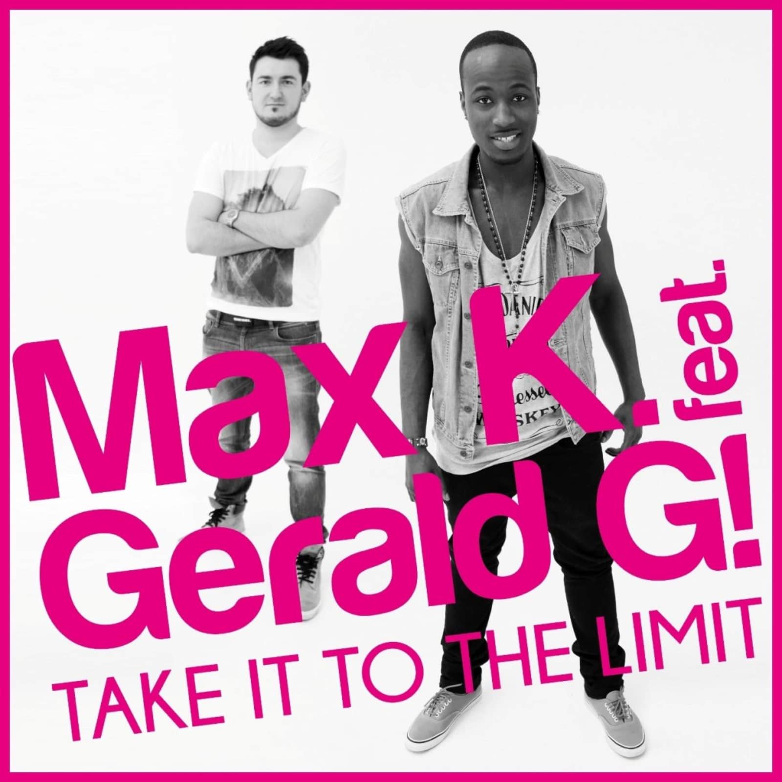 Max K. Feat. Gerald G! — Take It To The Limit