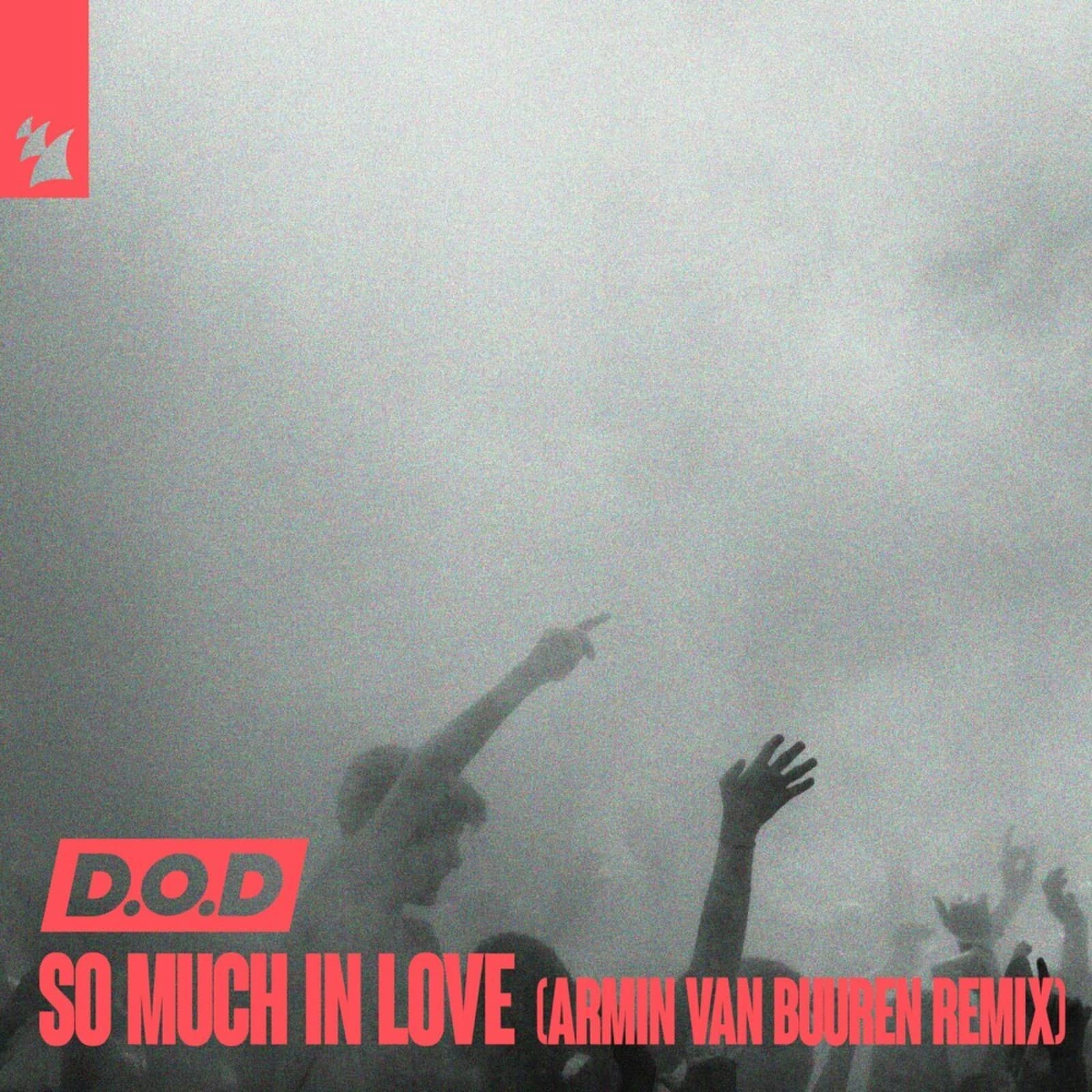 D.O.D — So Much In Love (Armin van Buuren Remix)