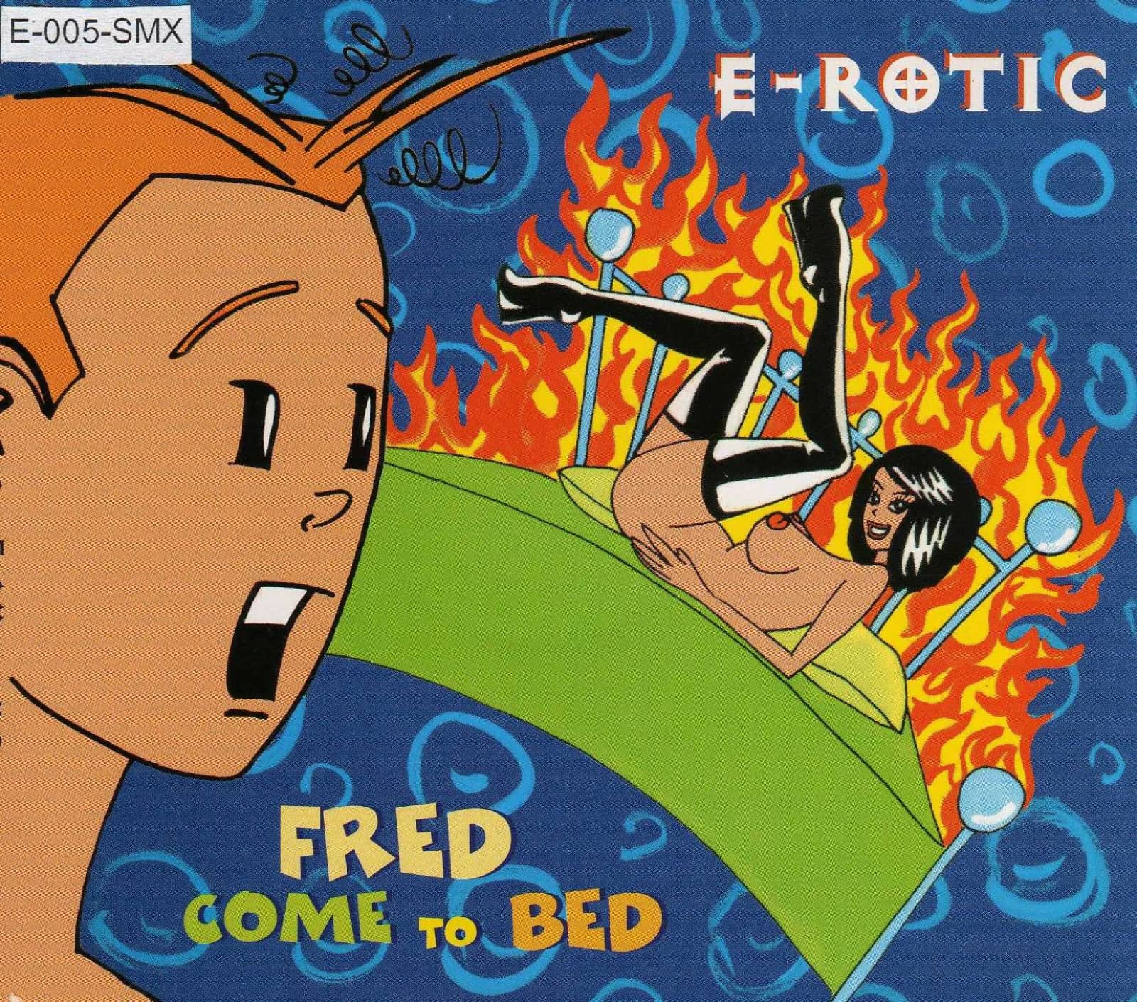 E-Rotic — Fred Come To Bed