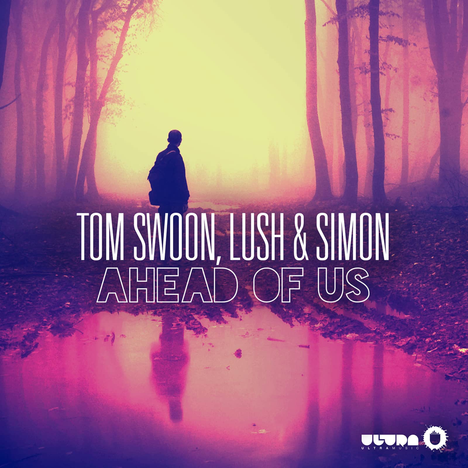 Tom Swoon , Lush & Simon — Ahead Of Us (Radio Edit)