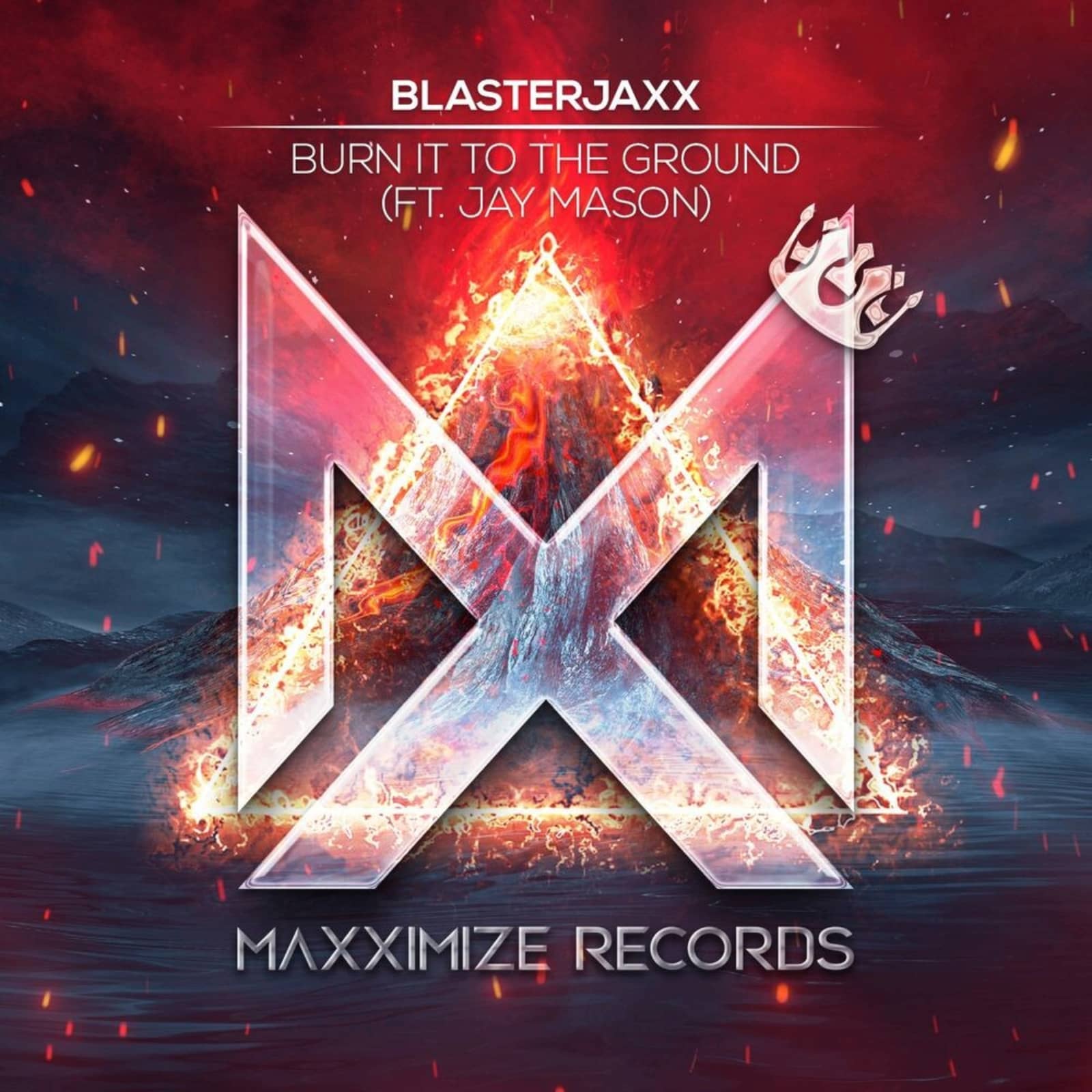 BlasterJaxx feat. Jay Mason — Burn It To The Ground