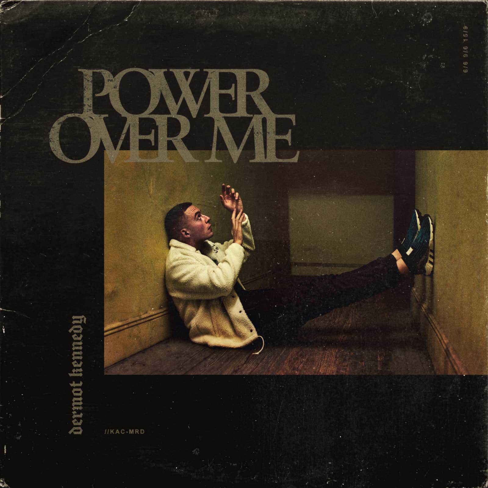 Dermot Kennedy — Power Over Me