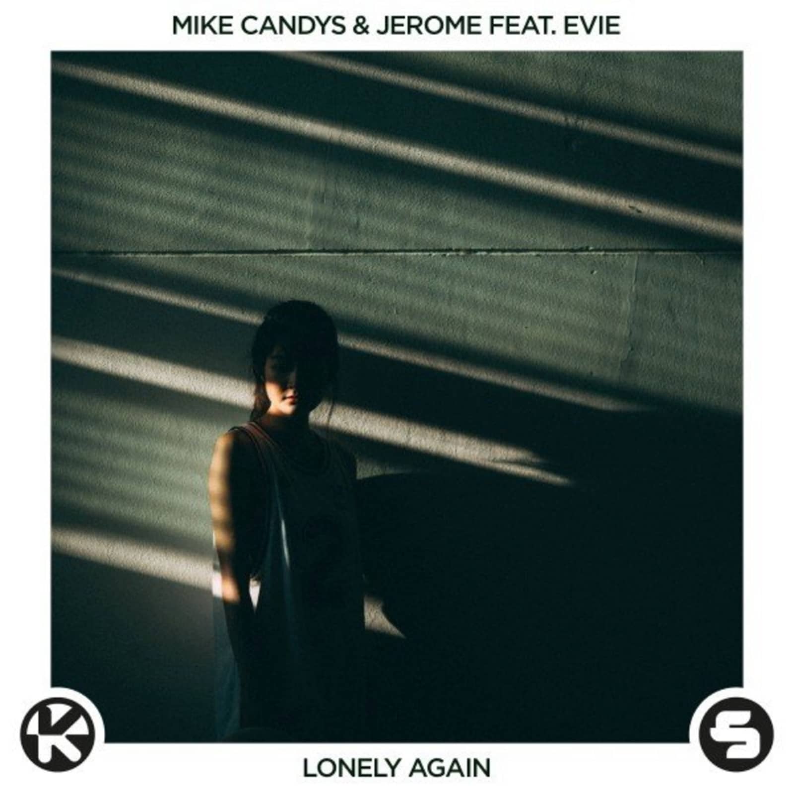 Mike Candys & Jerome feat. Evie — Lonely Again