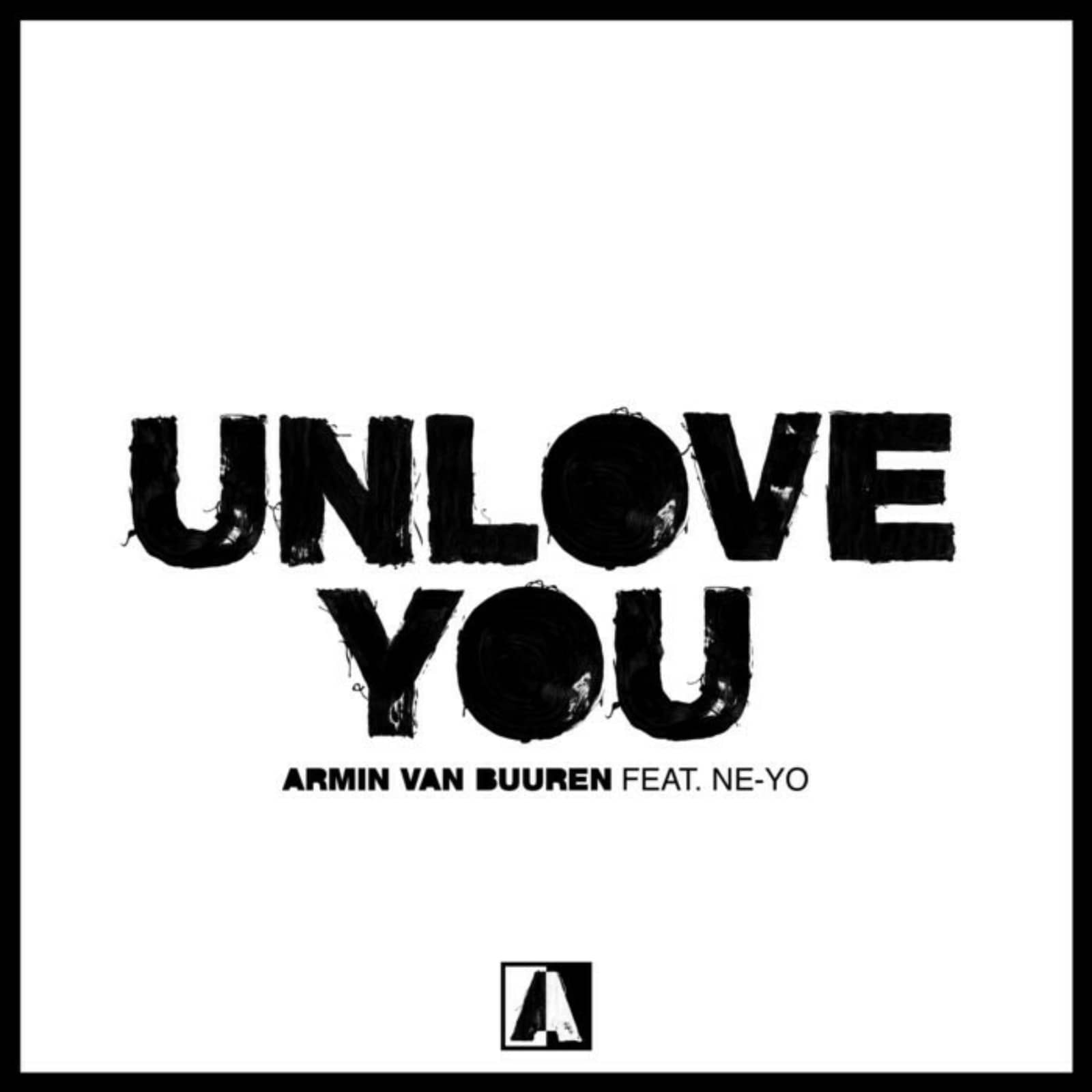 Armin van Buuren ft. Ne-Yo — Unlove You (Extended Mix)