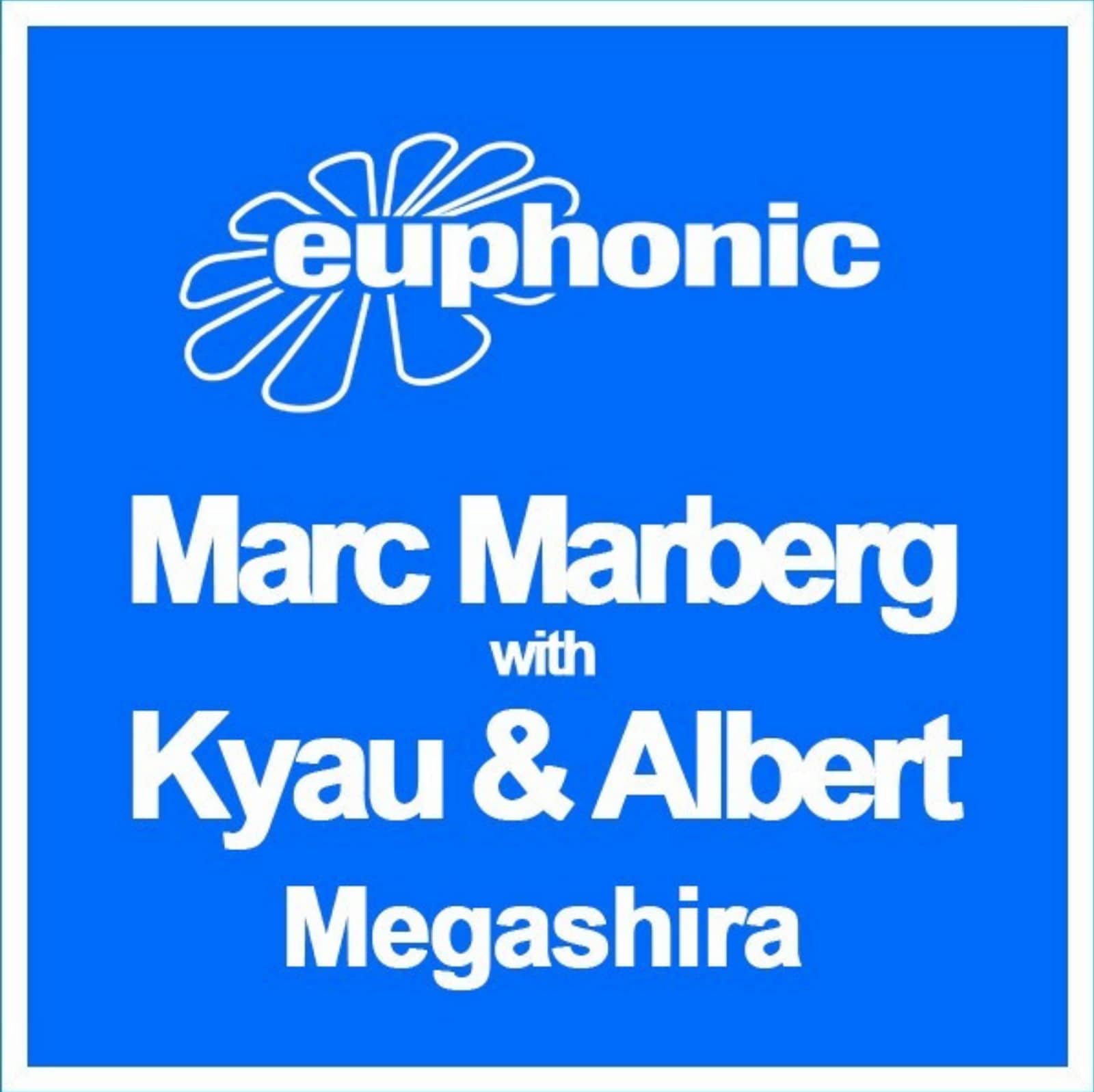 Marc Marberg With Kyau & Albert — Megashira (Ronski Speed Edit)