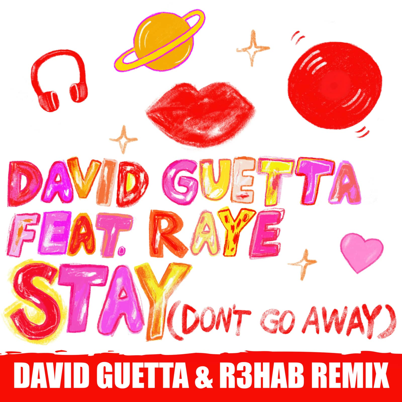 David Guetta feat. Raye — Stay (Don't Go Away) (David Guetta & R3HAB Remix)