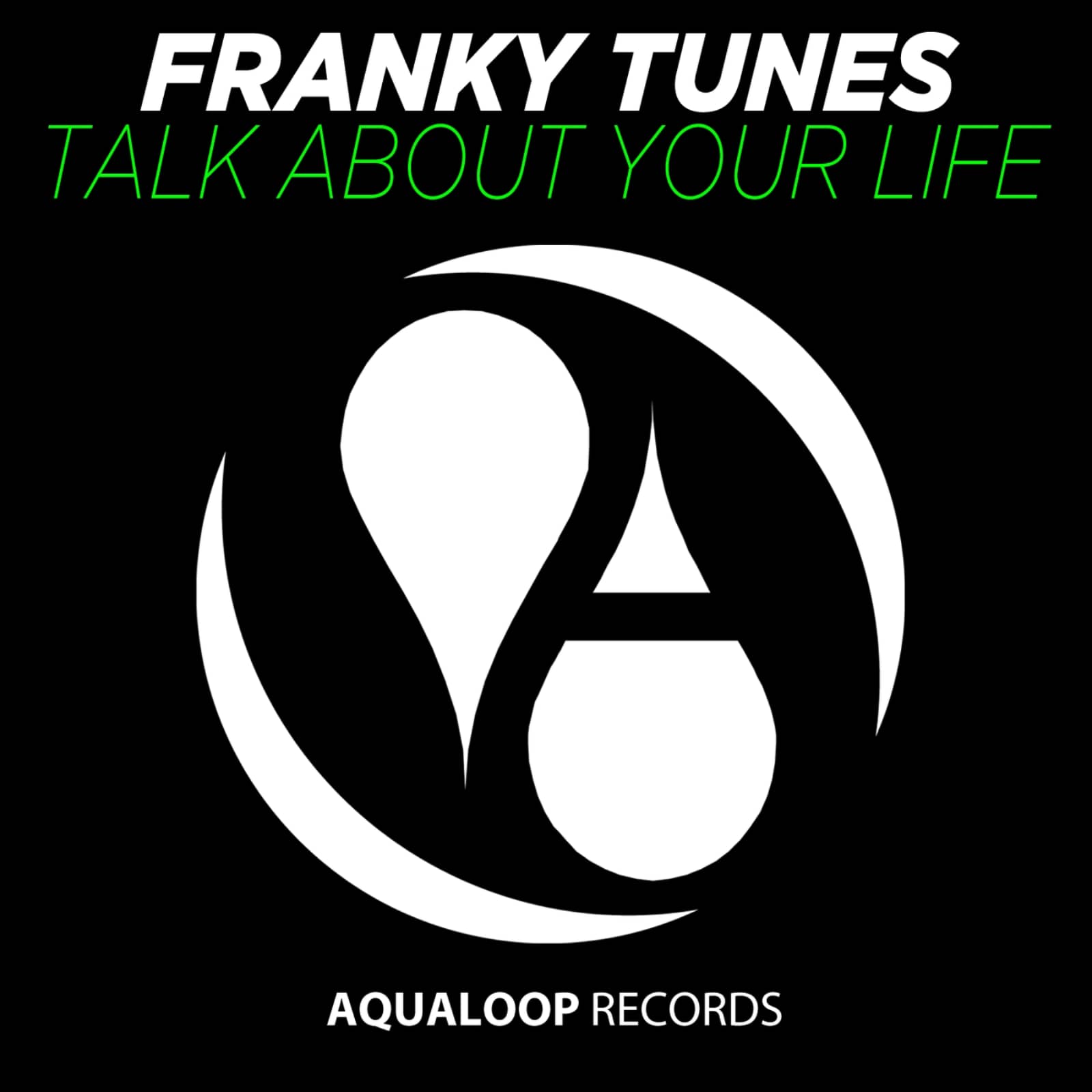 Franky Tunes — Talk About Your Life (Axel Coon Edit)