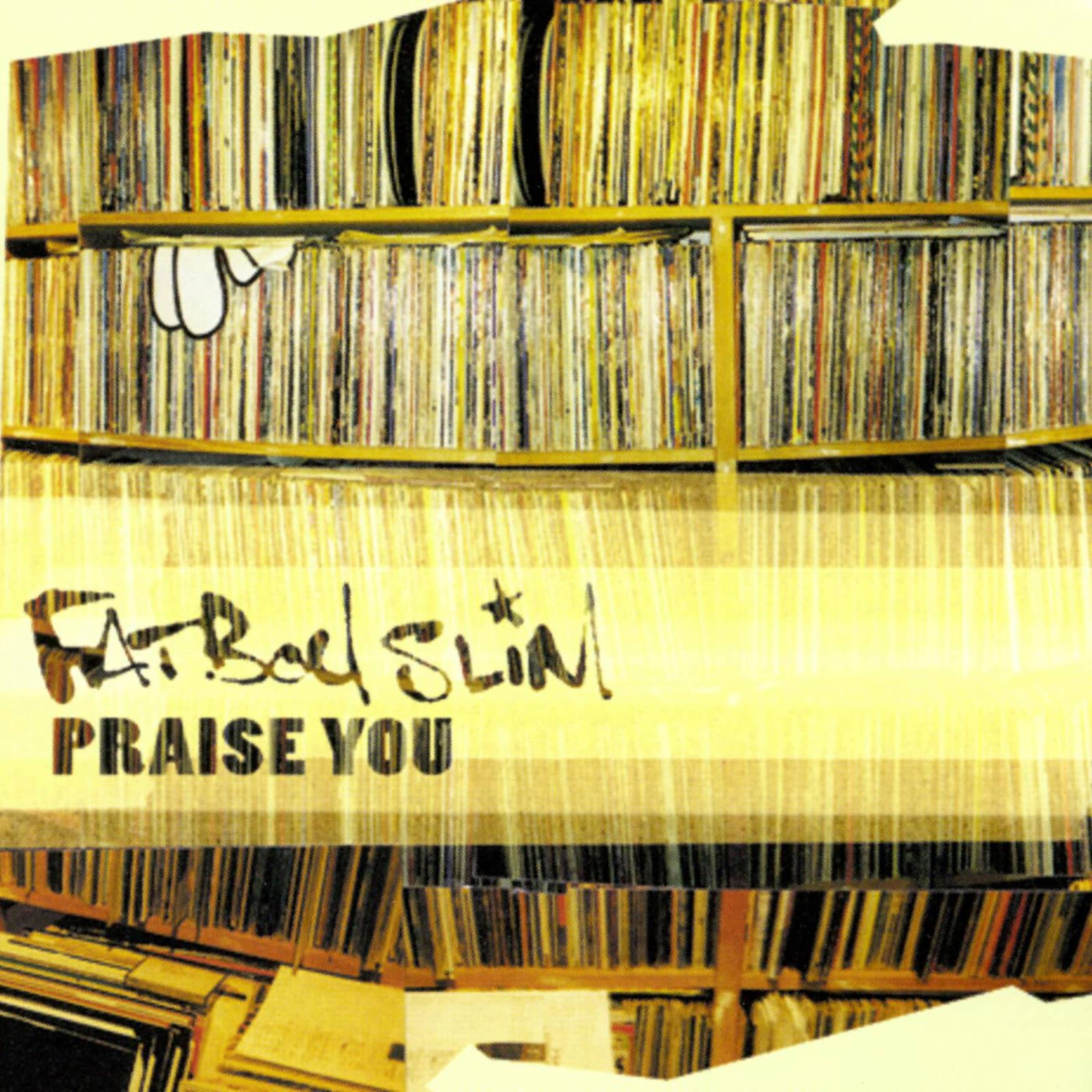Fatboy Slim — Praise You